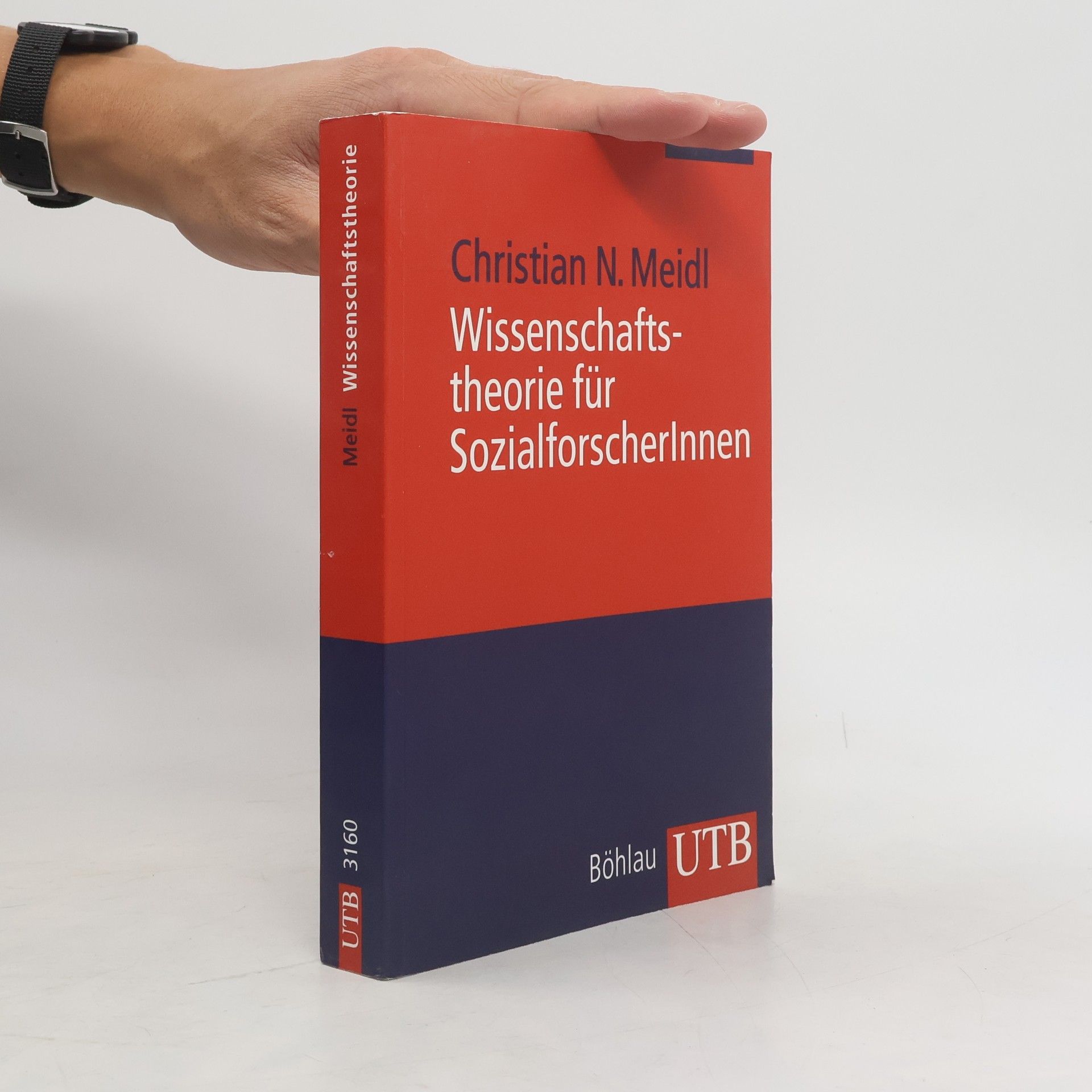 Christian N. Meidl UTB - 3160: Wissenschaftstheorie für SozialforscherInnen