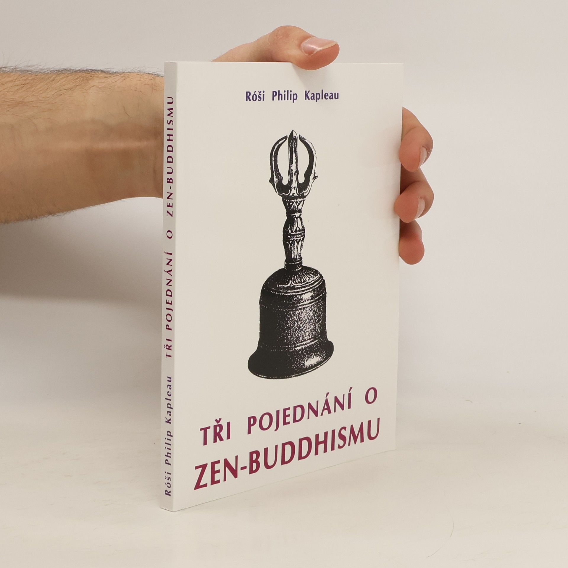 Philip Kapleau Tři pojednání o zen-buddhismu