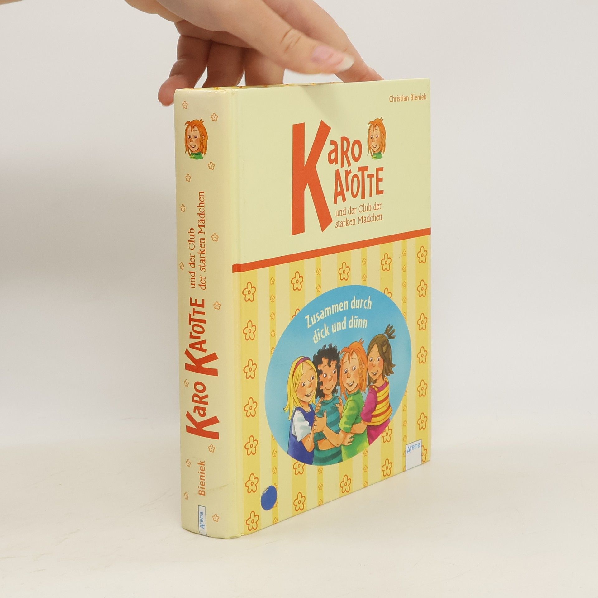 Karo Karotte und der Club der starken Mädchen - Zusammen durch dick und dünn