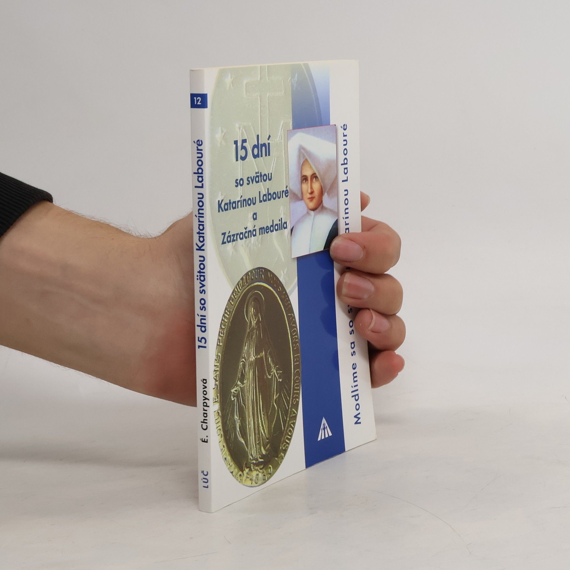 Élizabeth Charpyová 15 dní so svätou Katarínou Labouré a Zázračná medaila