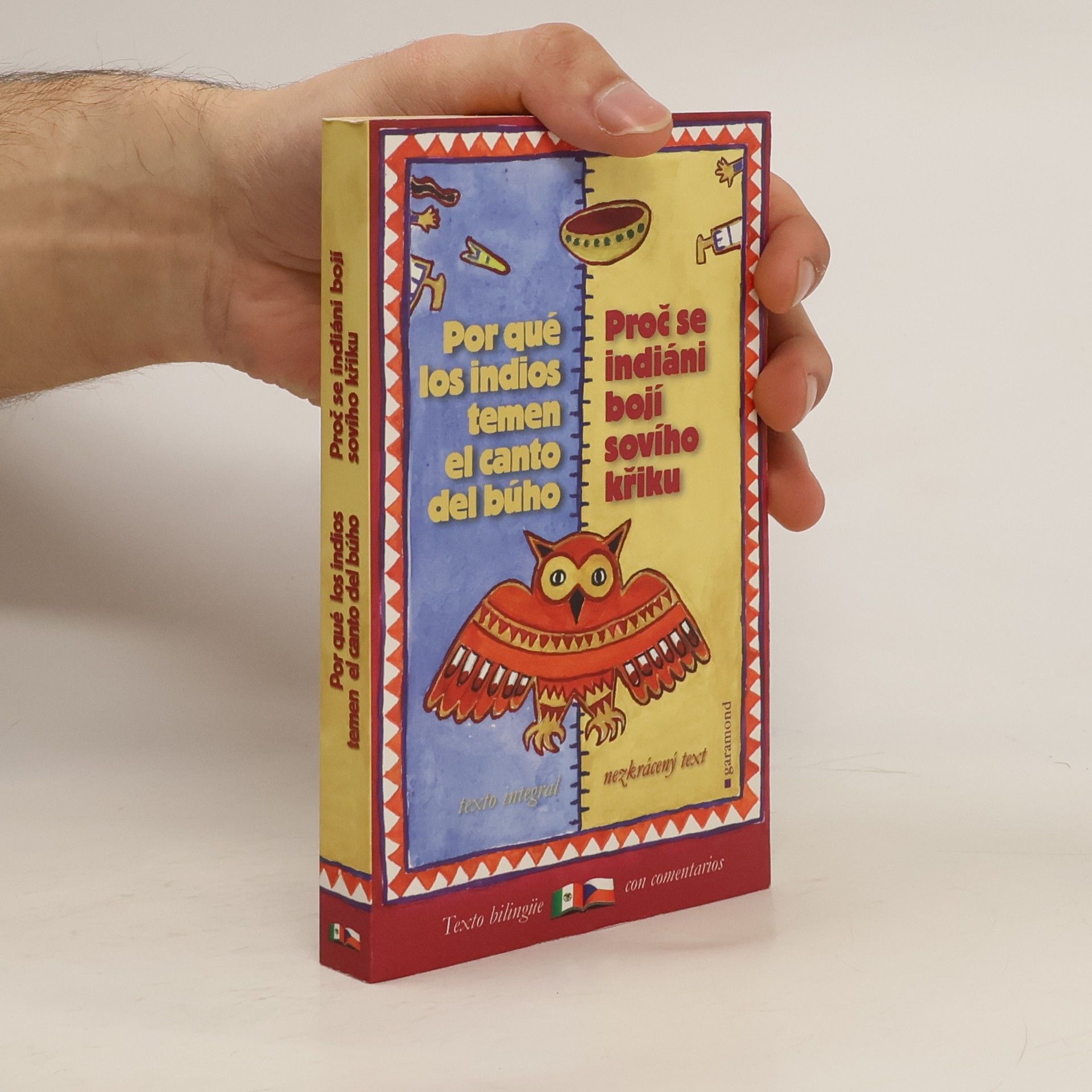 Por qué los indios temen el canto del búho y otras leyendas mexicanas = Proč se indiáni bojí sovího křiku