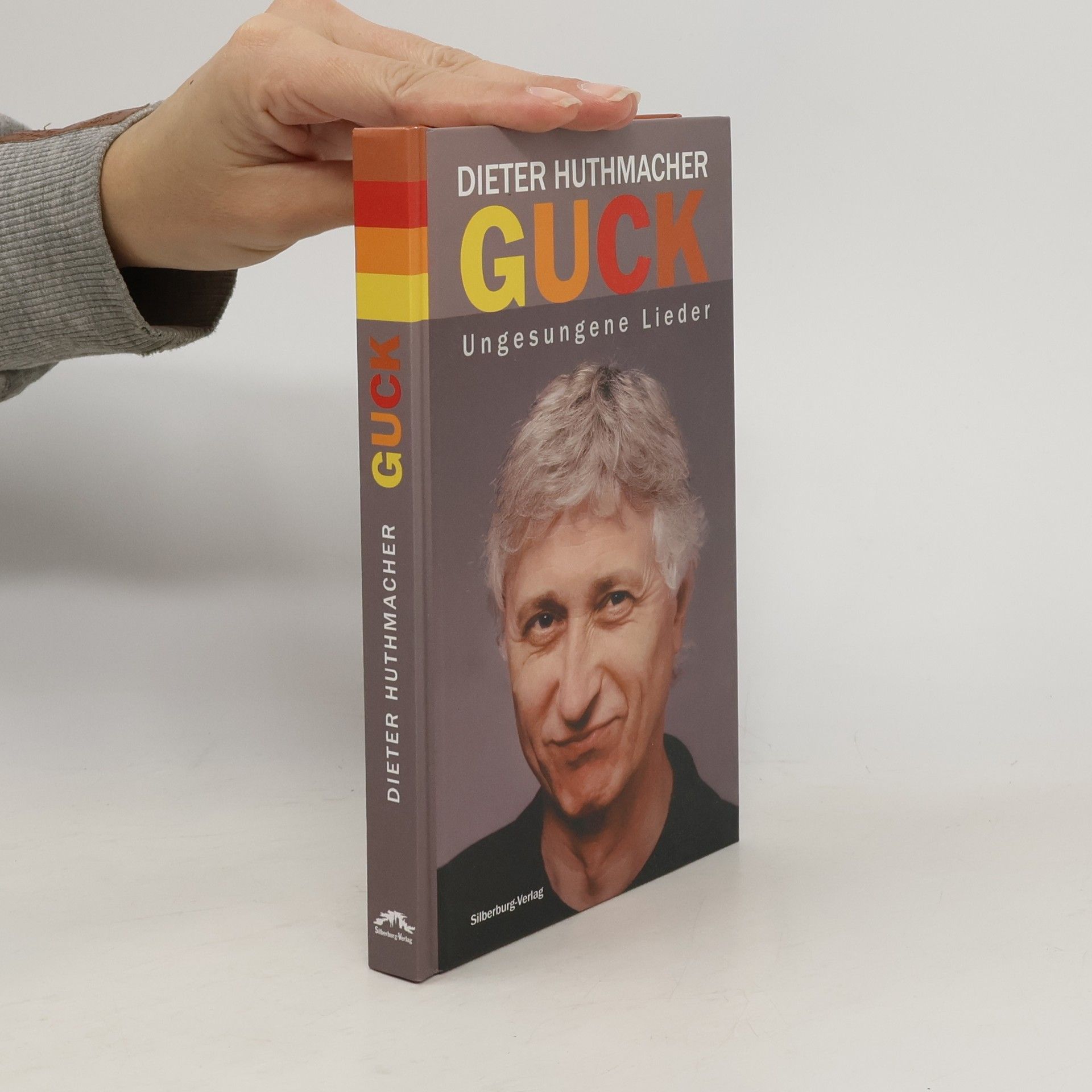 Dieter Huthmacher Guck. Ungesungene Lieder