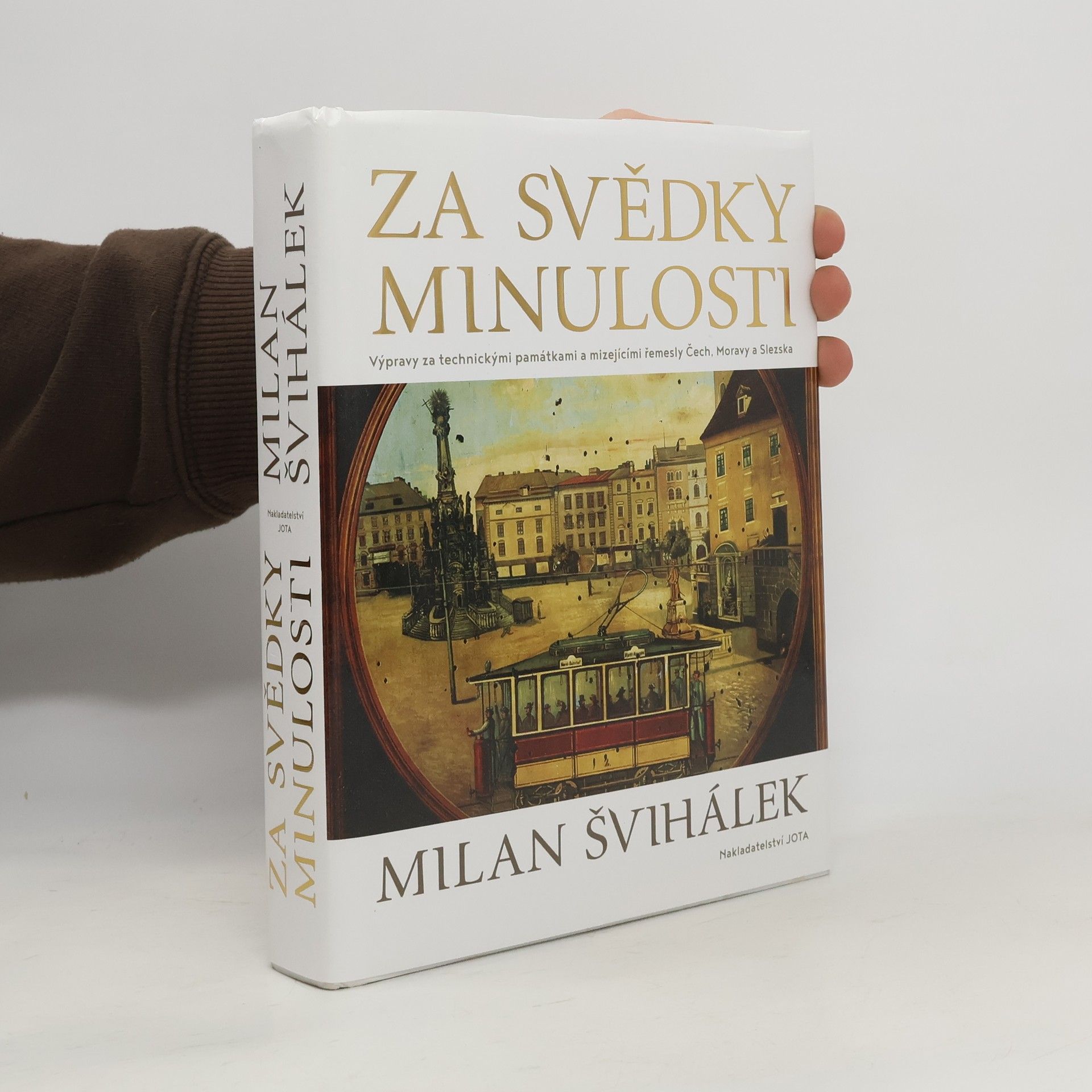 Milan Švihálek Za svědky minulosti