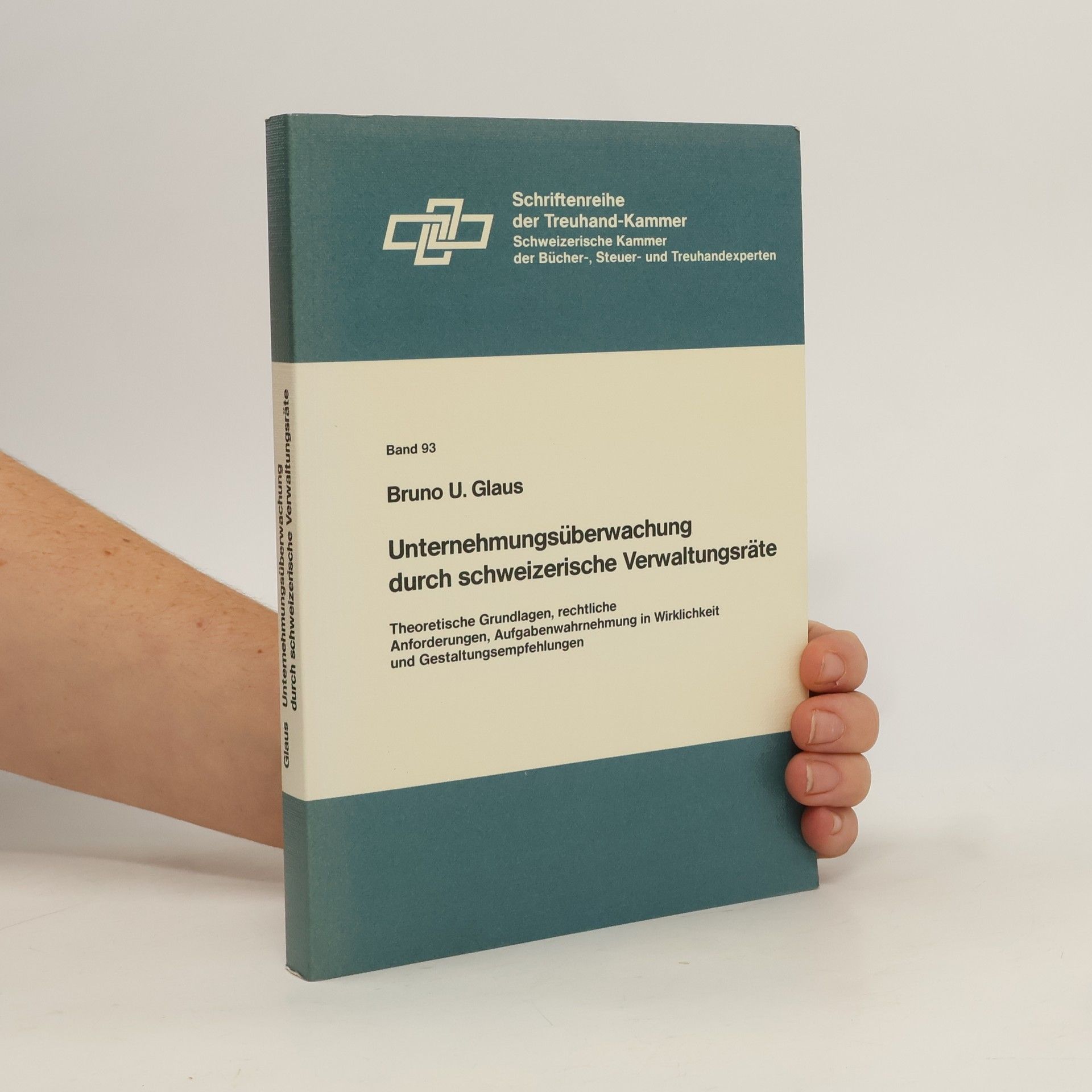 Bruno U. Glaus Unternehmensüberwachung durch schweizerische Verwaltungsräte