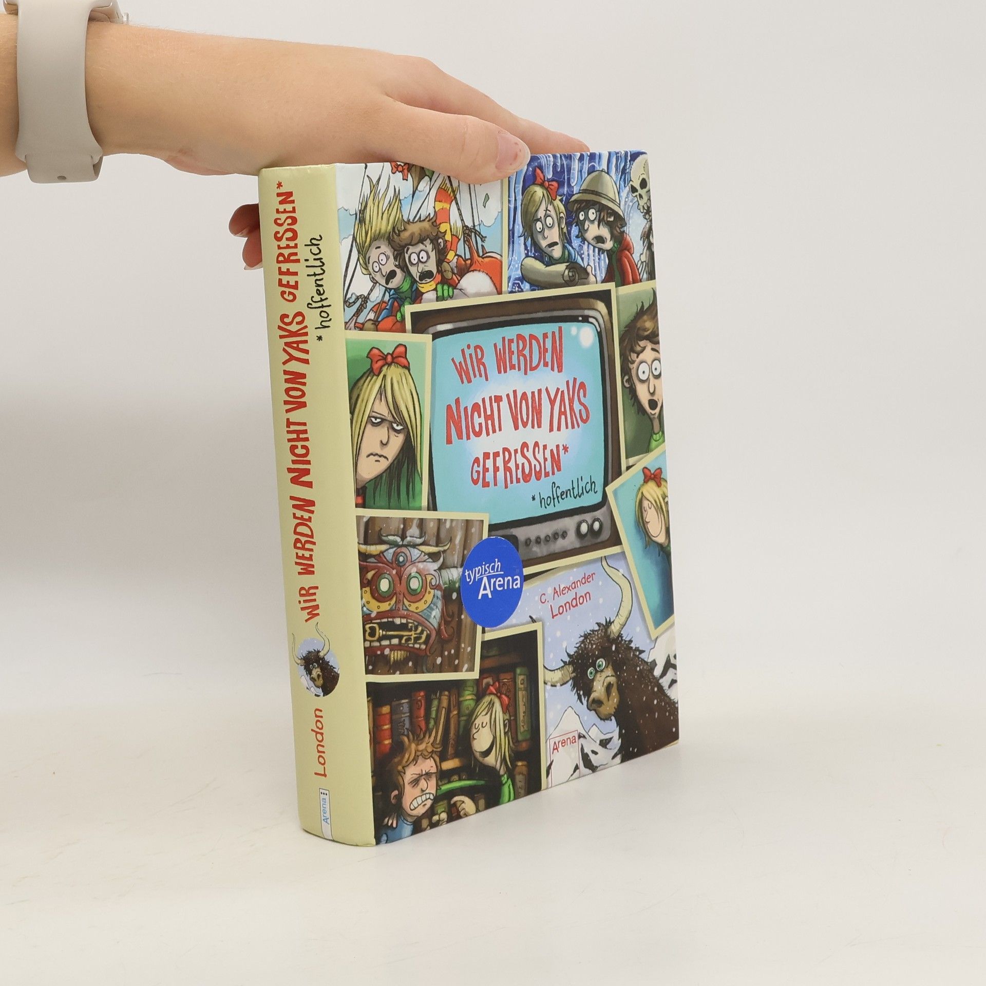 Alexander London Wir werden nicht von Yaks gefressen