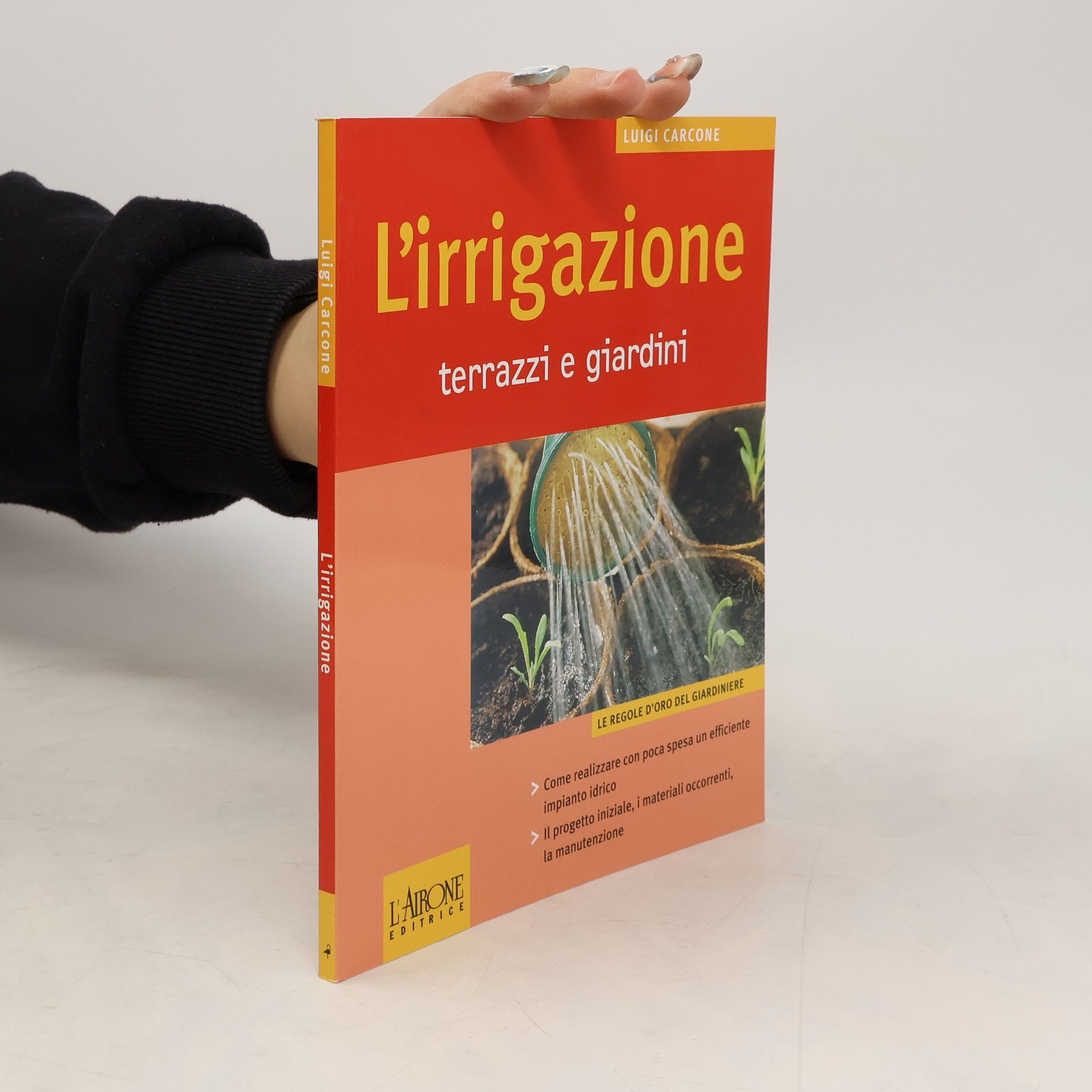 Luigi Carcone L'irrigazione. Terrazzi e giardini