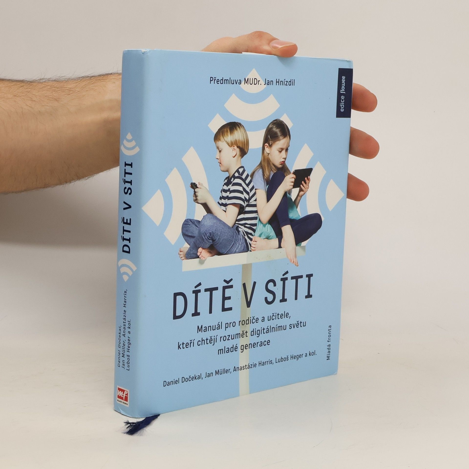 Dítě v síti : manuál pro rodiče a učitele, kteří chtějí rozumět digitálnímu světu mladé generace