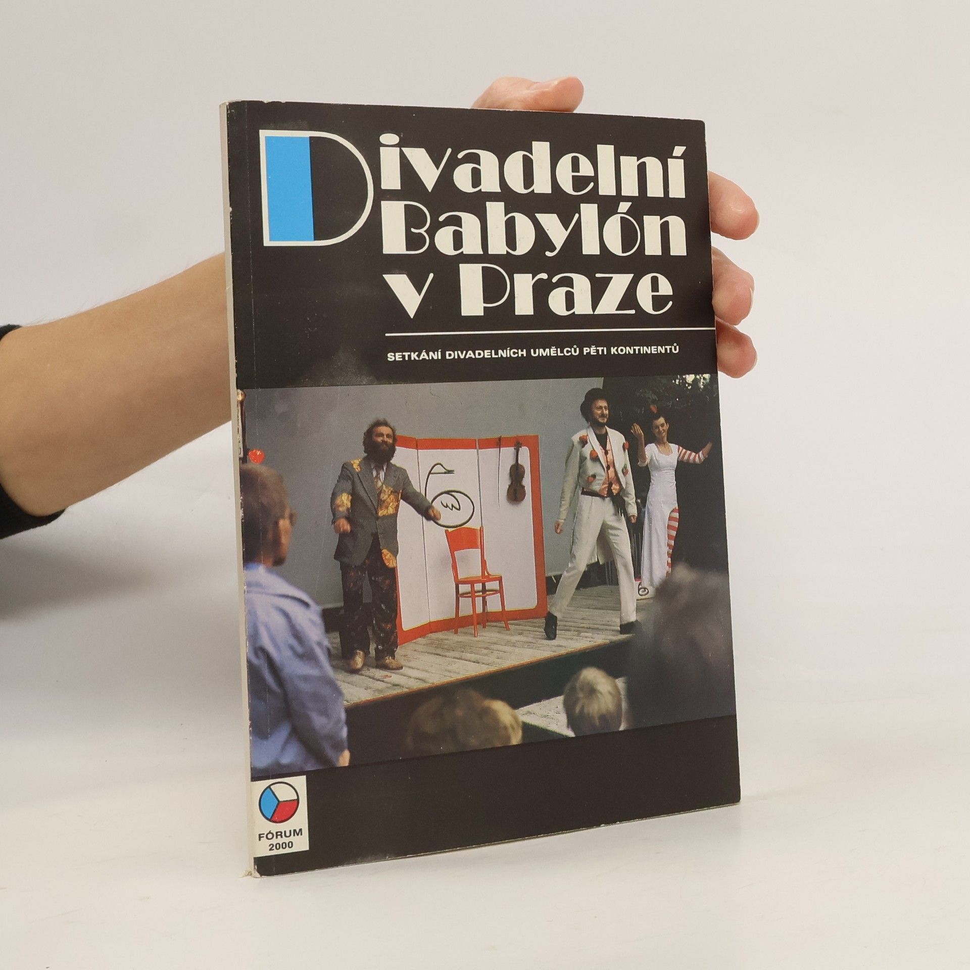 Collectif d'auteurs Divadelní Babylón v Praze. Setkání divadelních umělců pěti kontinentů