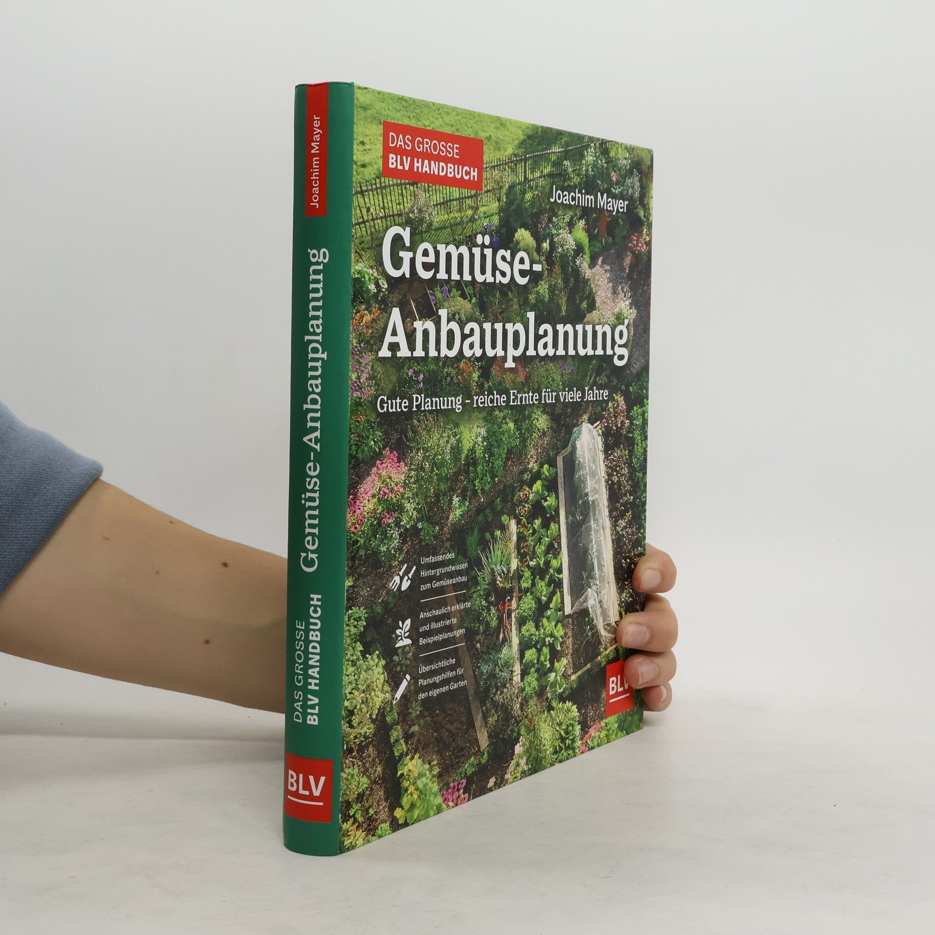 Joachim Mayer Das große BLV Handbuch Gemüse-Anbauplanung