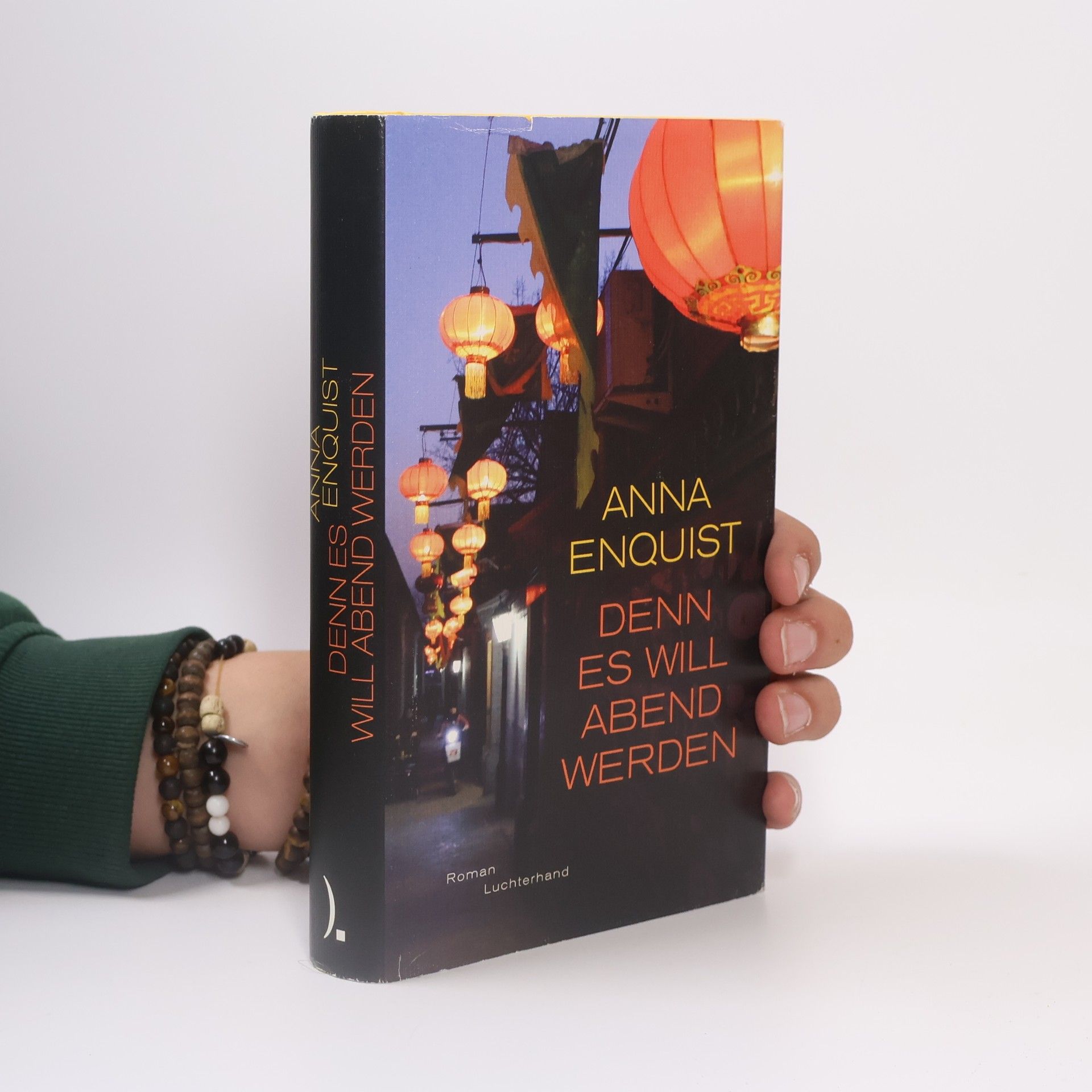 Anna Enquist Denn es will Abend werden