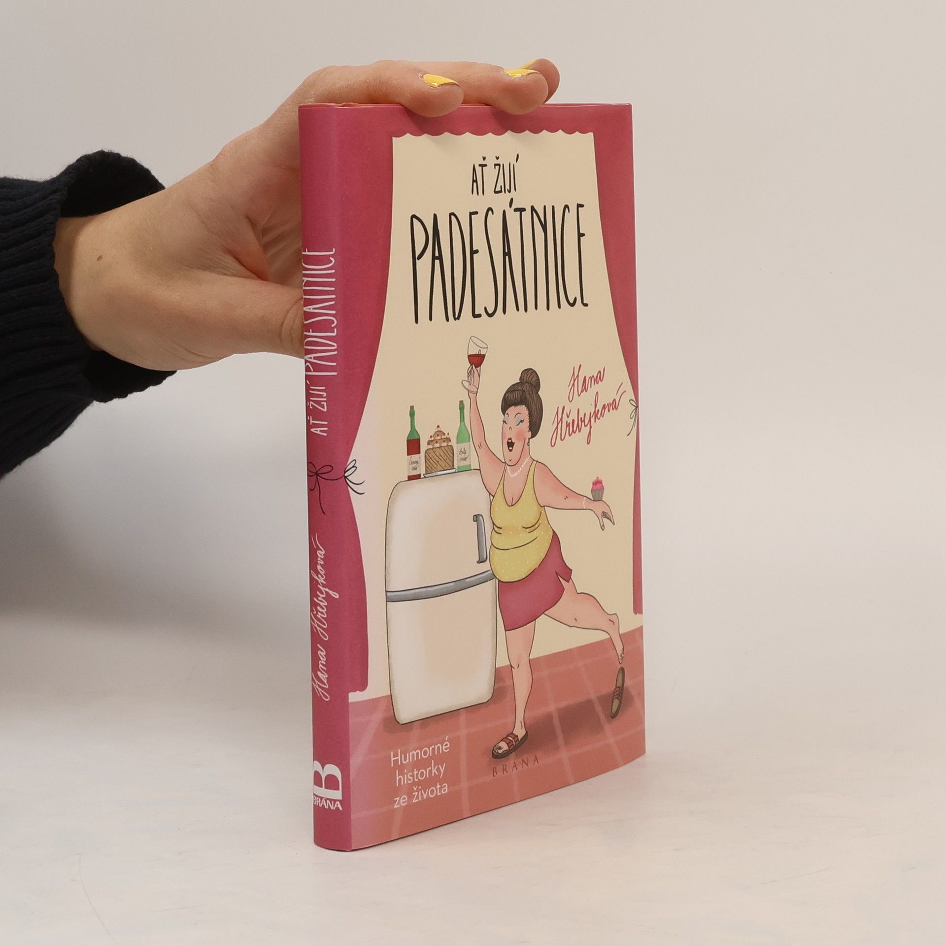 Hana Hřebejková Ať žijí padesátnice