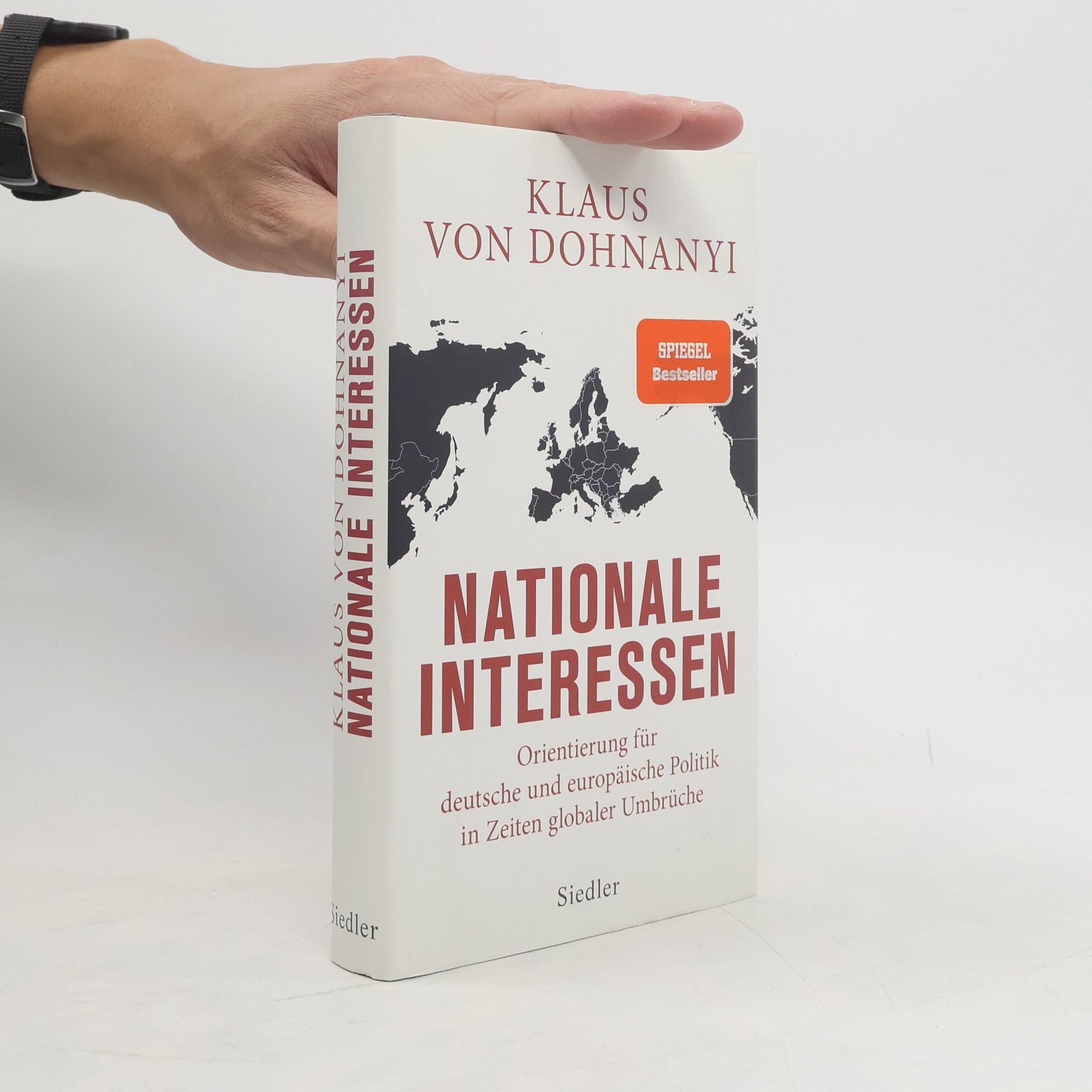 Klaus von Dohnanyi Nationale Interessen. Orientierung für deutsche und europäische Politik in Zeiten globaler Umbrüche