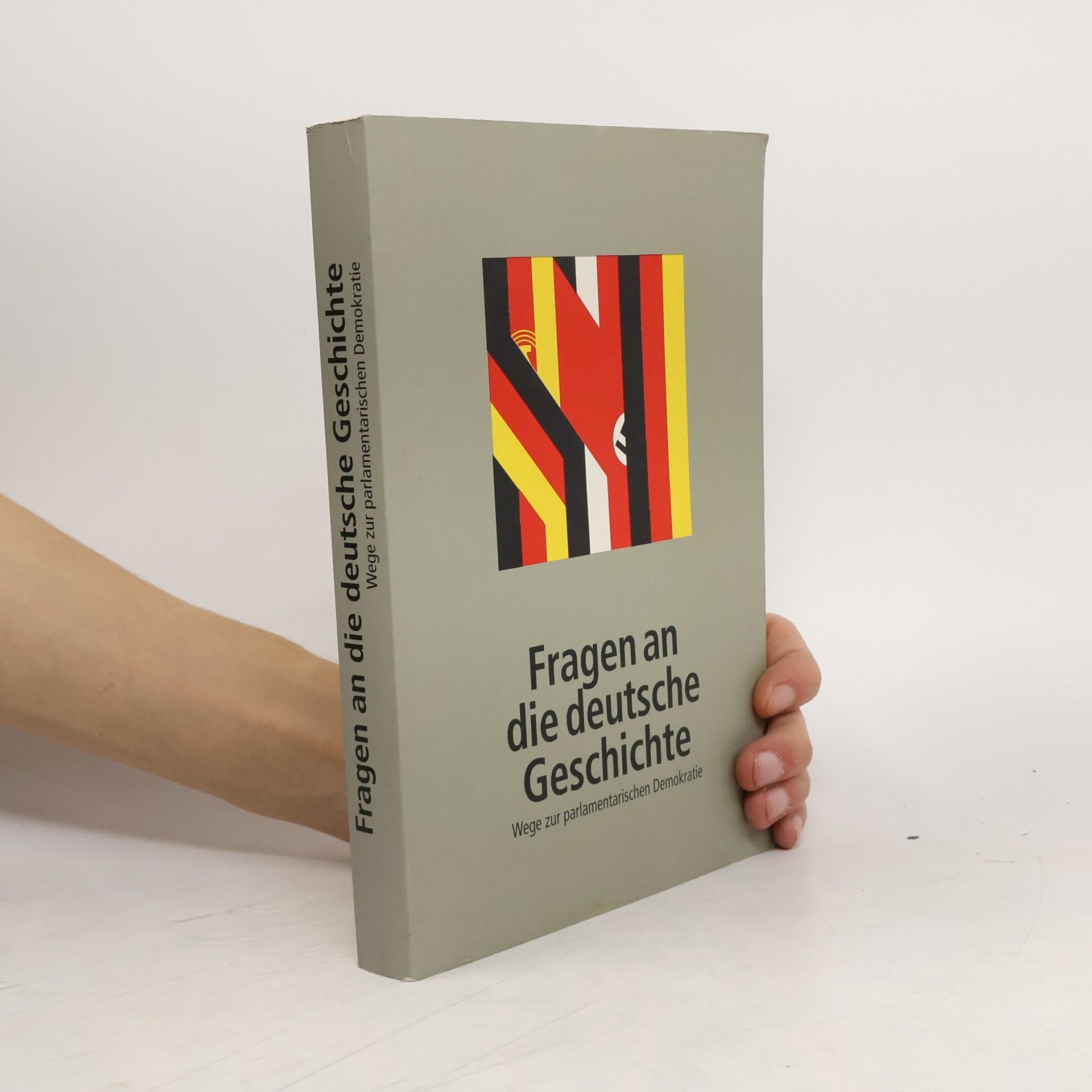 Collectif d'auteurs Fragen an die deutsche Geschichte