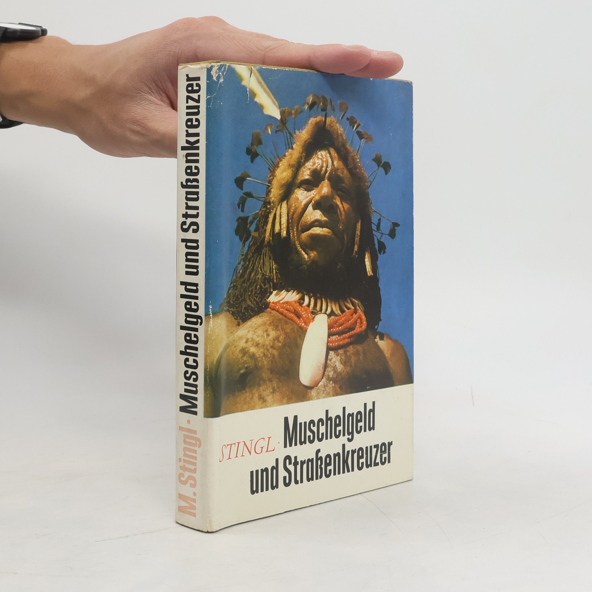 Miloslav Stingl Muschelgeld und Strassenkreuzer