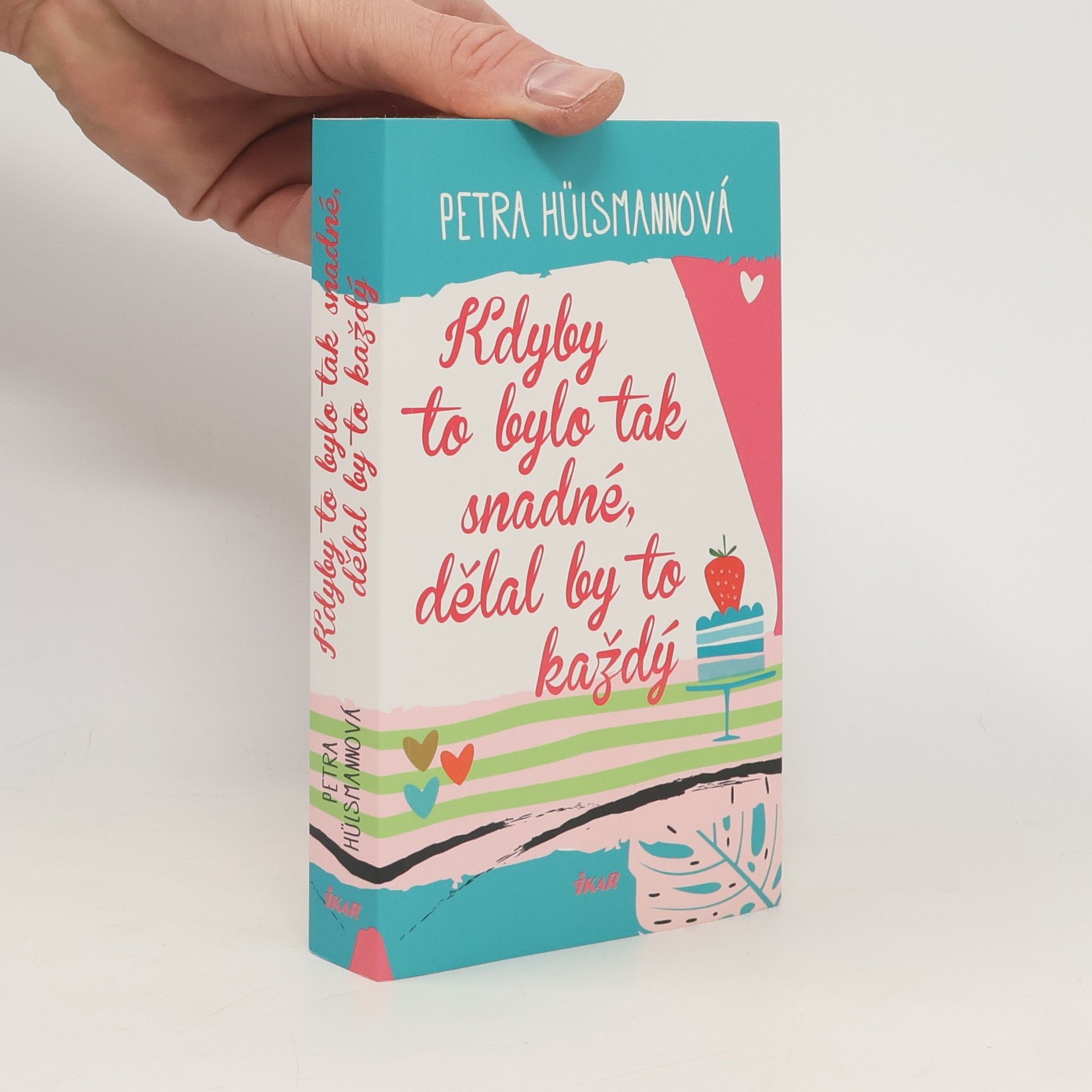 Petra Hülsmann Kdyby to bylo tak snadné, dělal by to každý