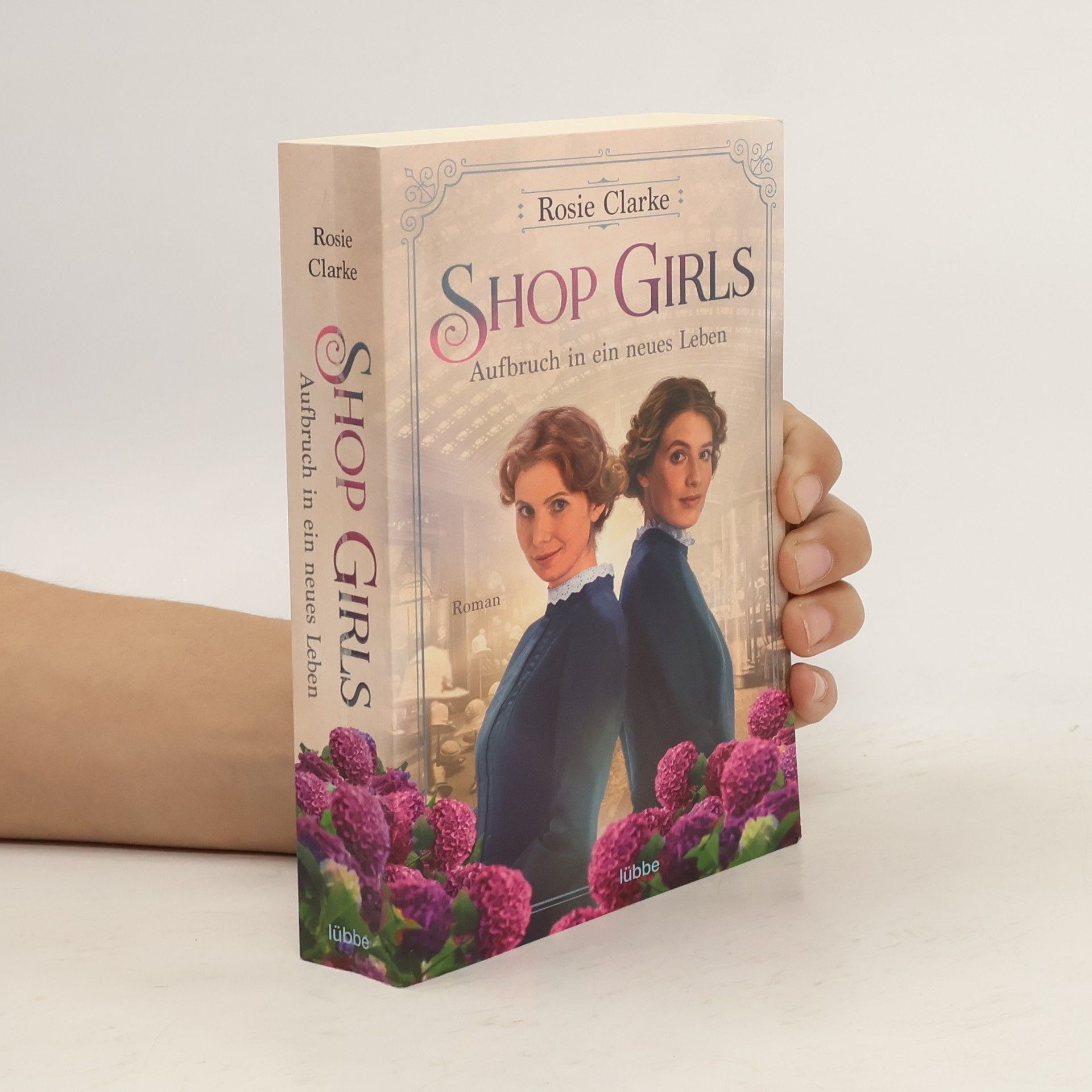 Rosie Clarke Shop Girls - Aufbruch in ein neues Leben