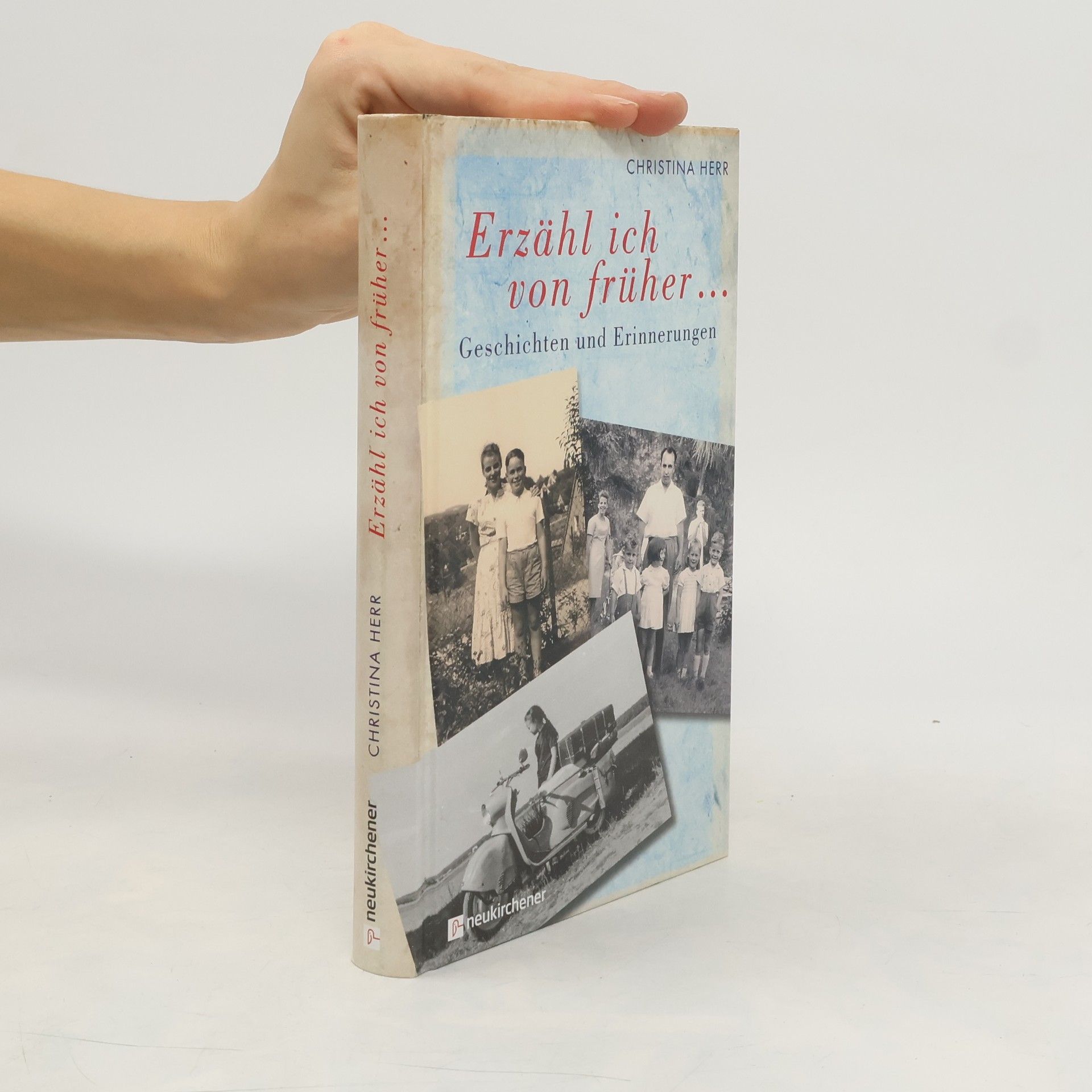 Christina Herr Erzähl ich von früher ...