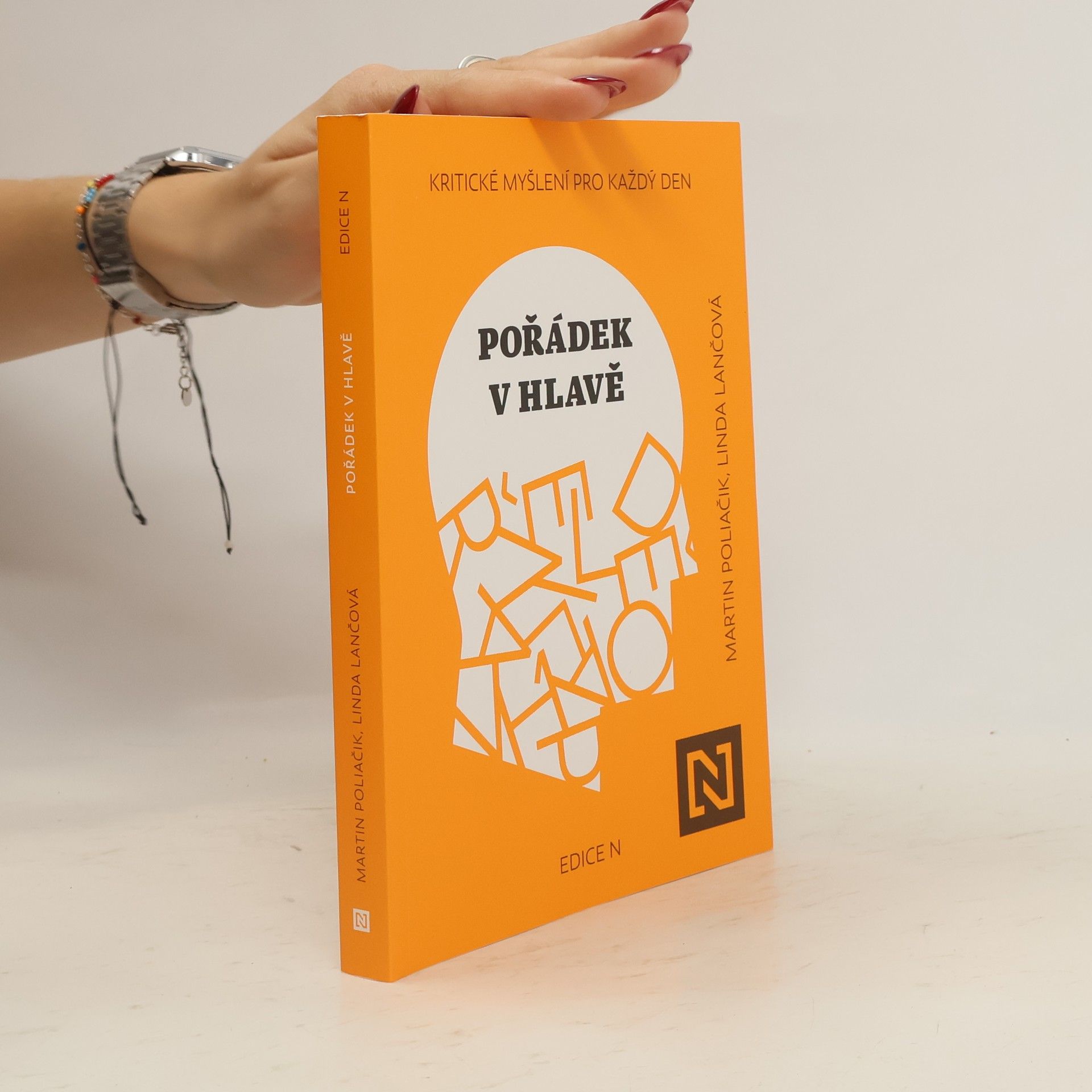 Martin Poliačik Pořádek v hlavě : kritické myšlení pro každý den