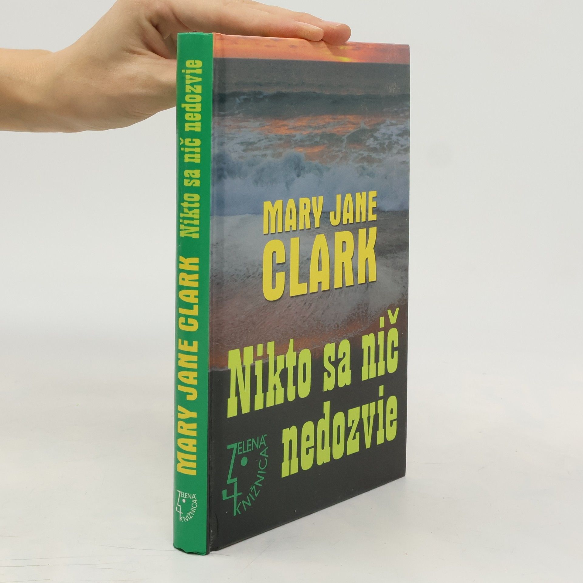 Mary Jane Clark Nikto sa nič nedozvie