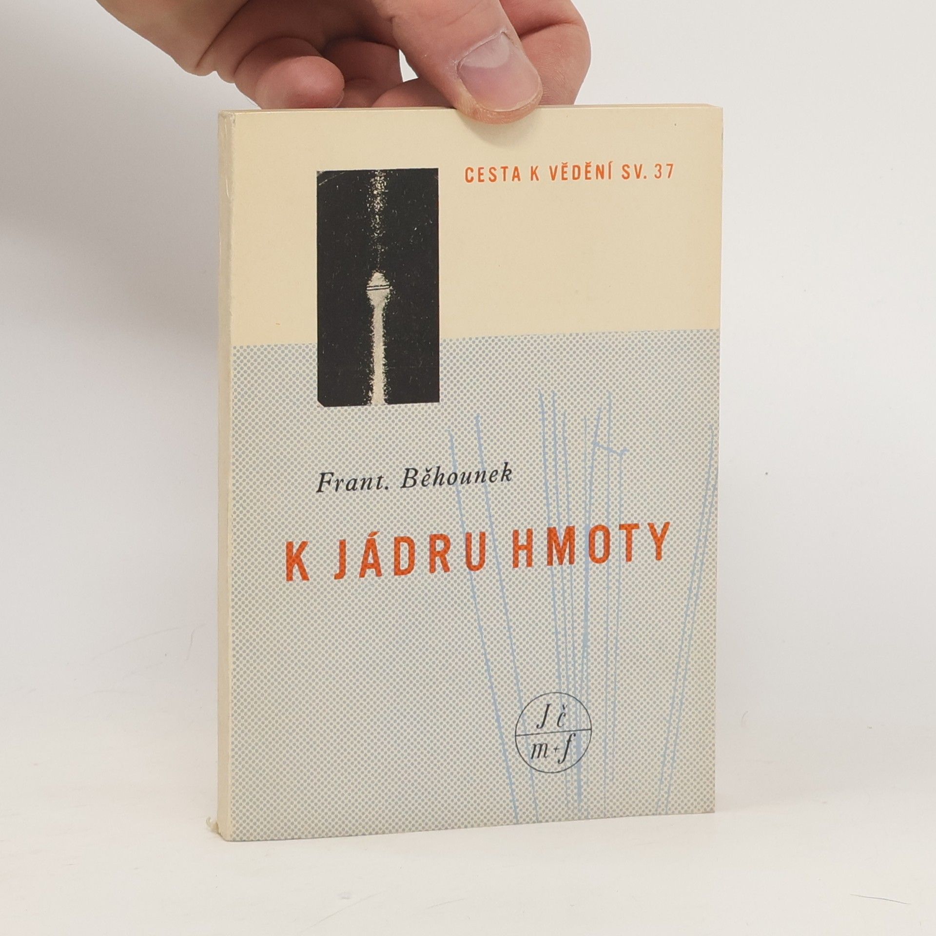 František Běhounek K jádru hmoty