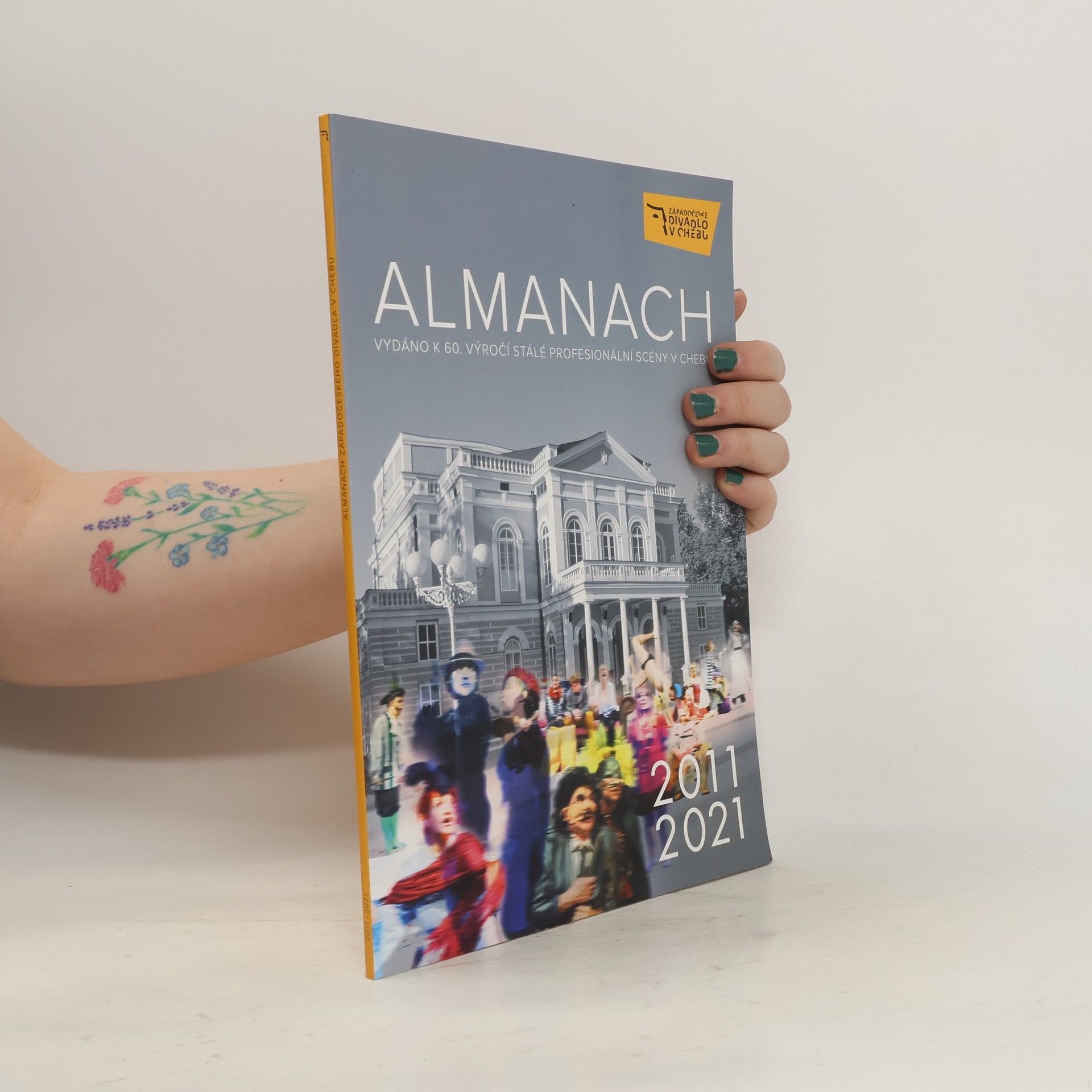 Collectif d'auteurs Almanach 2011-2021. Almanach Západočeského divadla v Chebu
