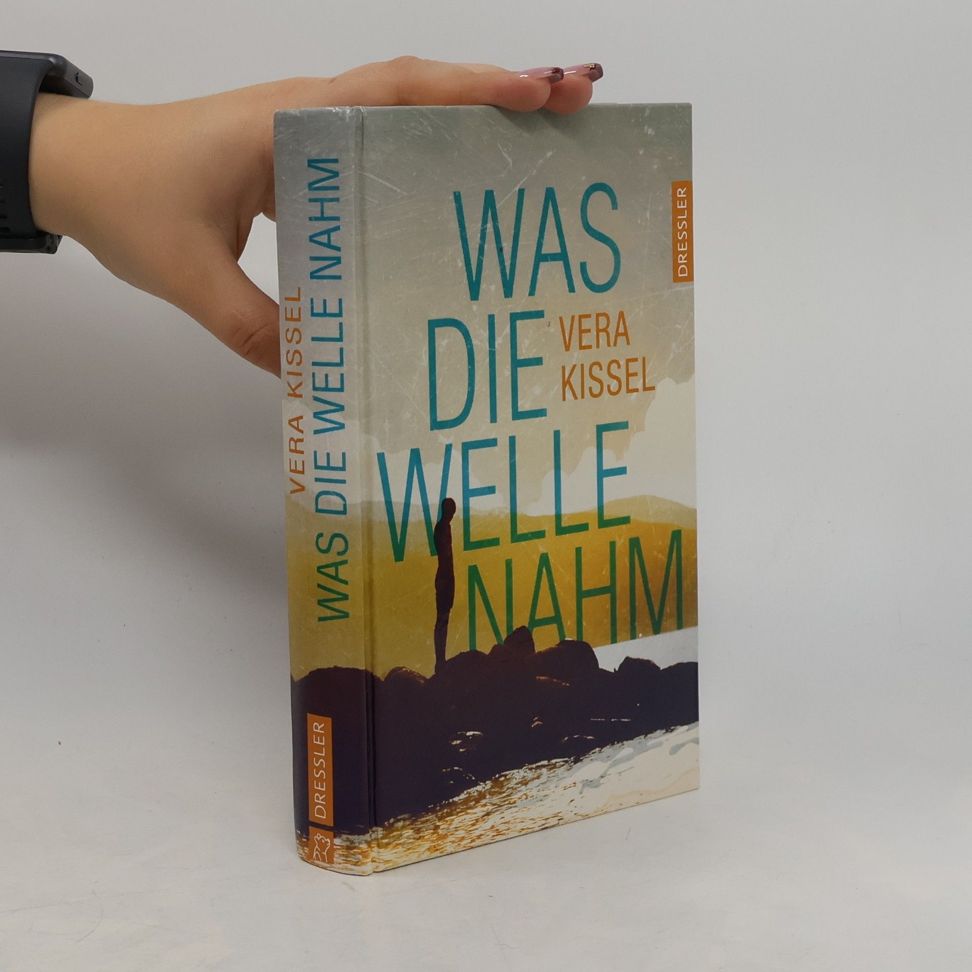 Vera Kissel Was die Welle nahm