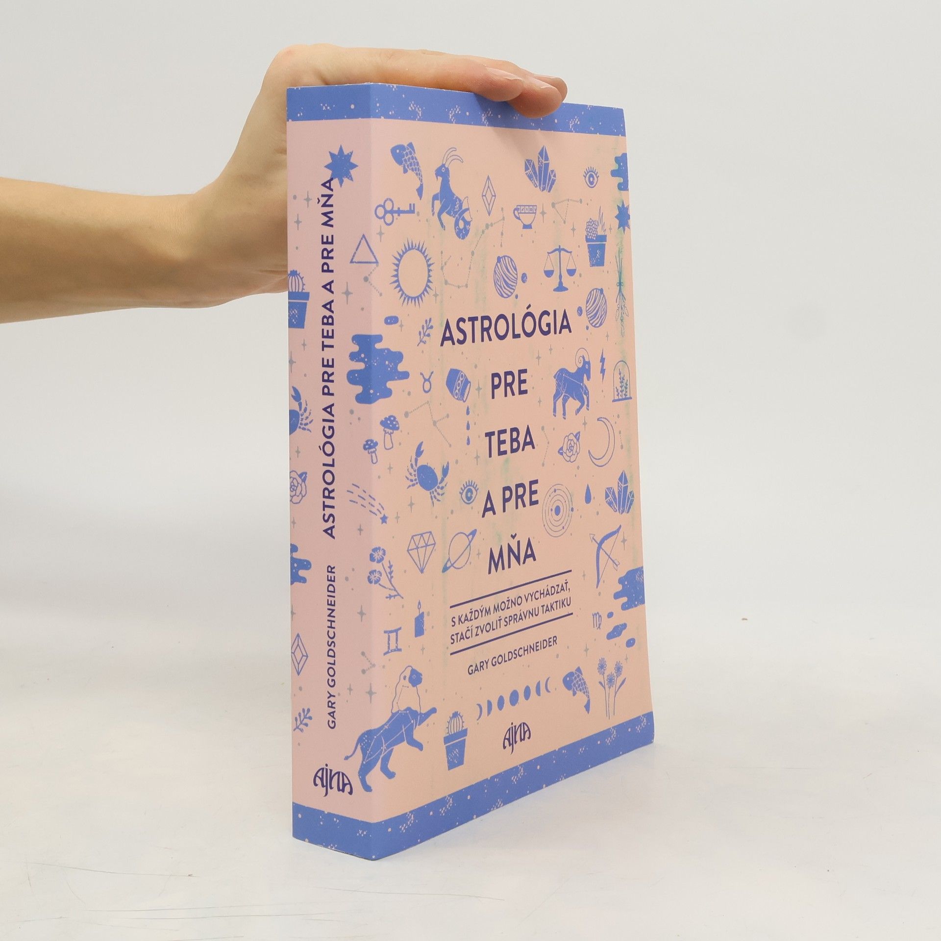 Gary Goldschneider Astrológia pre teba a pre mňa