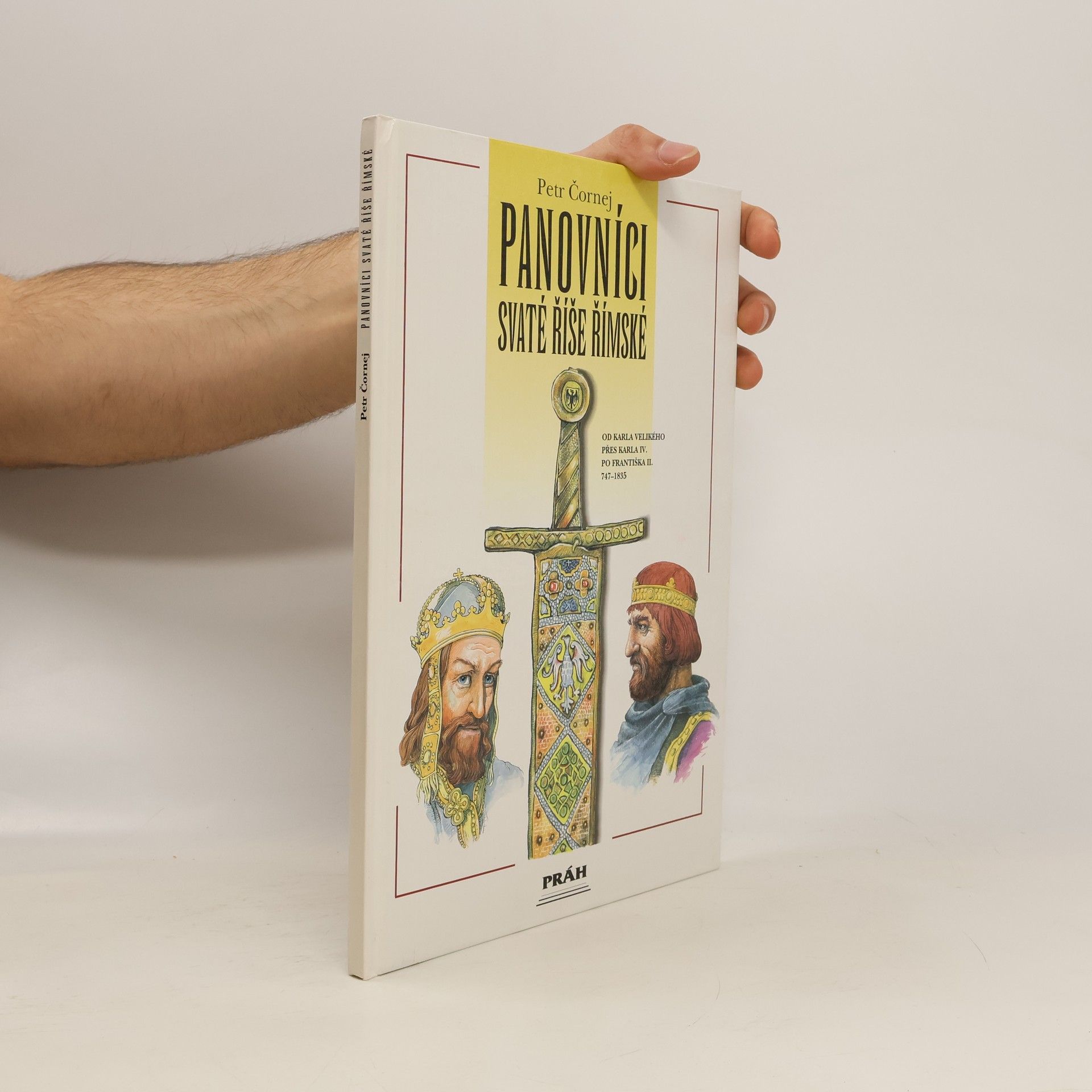 Petr Čornej Panovníci Svaté říše římské