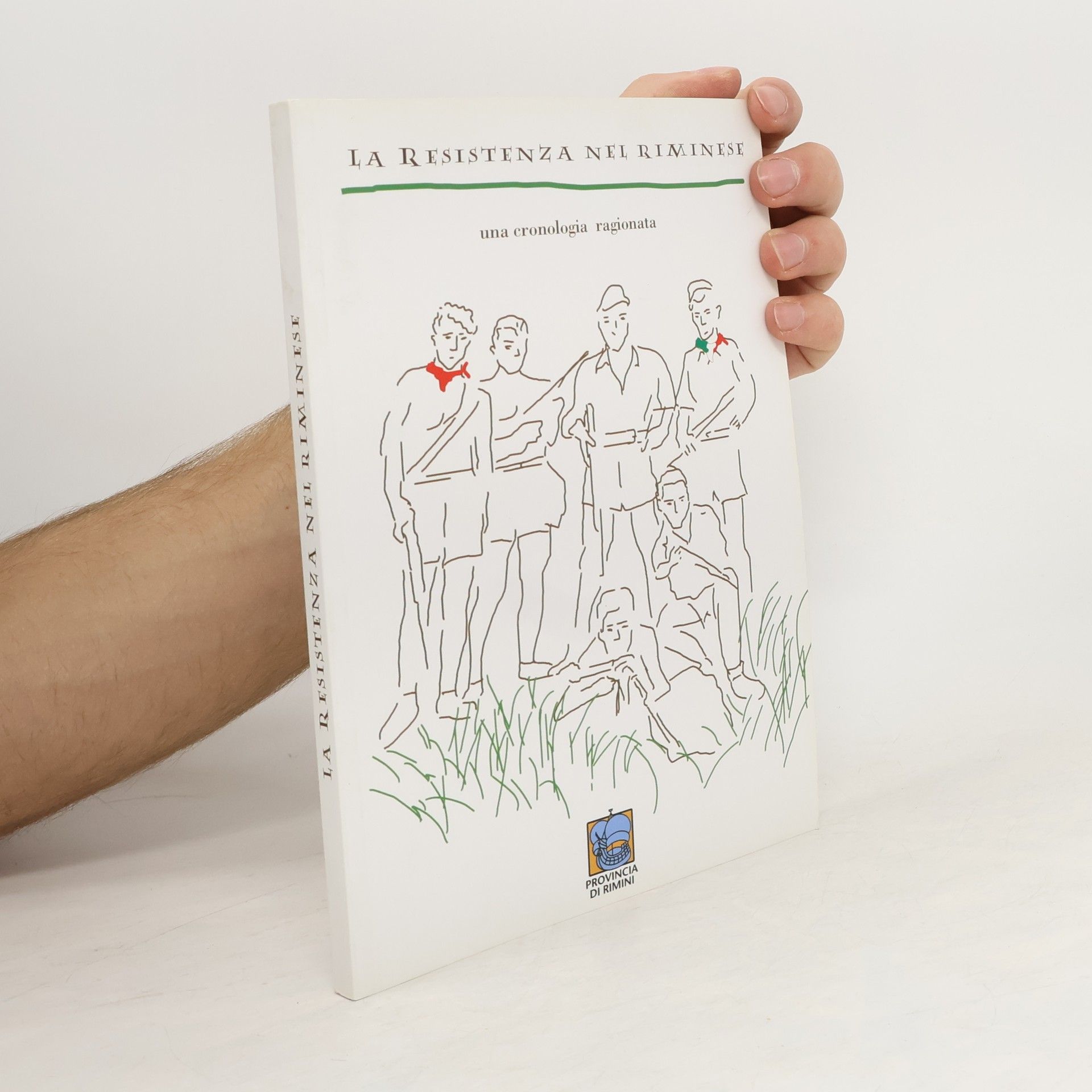 AA.VV. La Resistenza nel Riminese: una cronologia ragionata