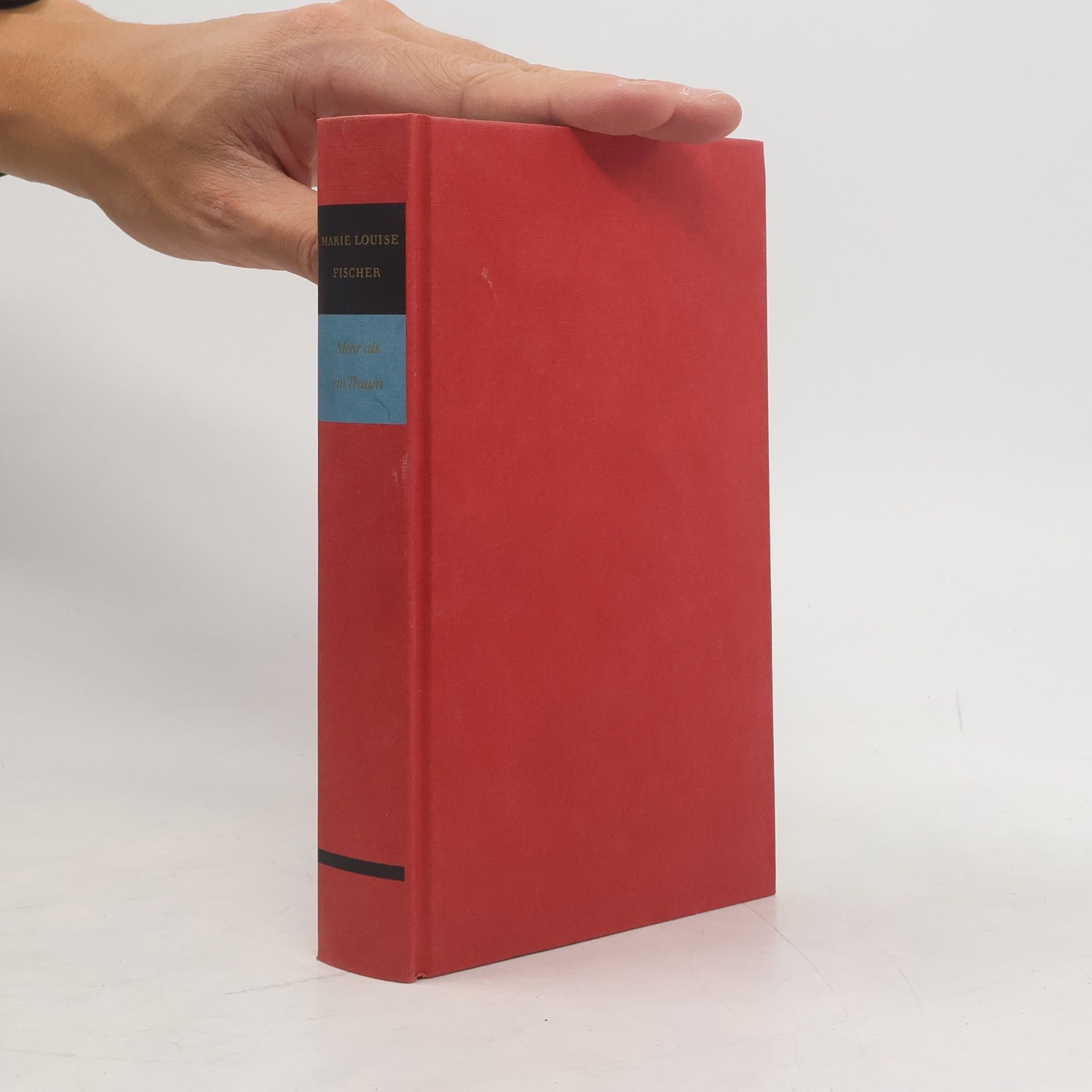 Marie Louise Fischer Mehr als ein Traum