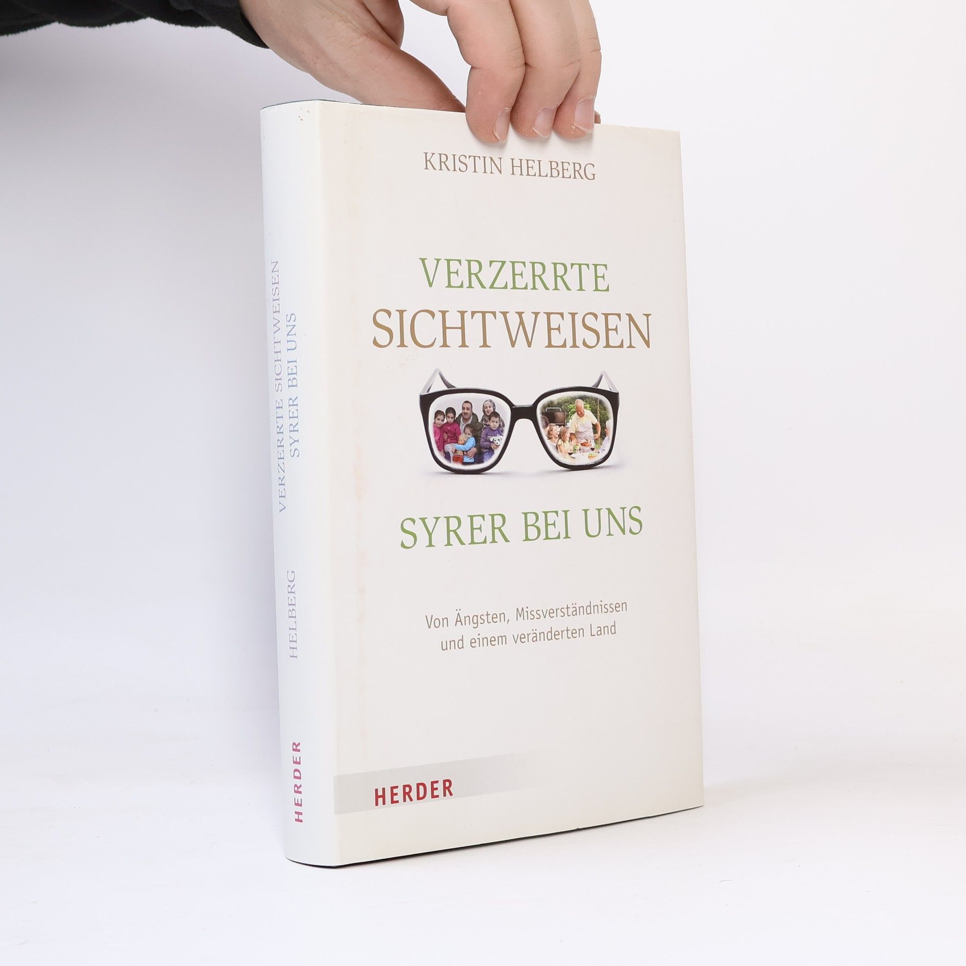 Kristin Helberg Verzerrte Sichtweisen - Syrer bei uns