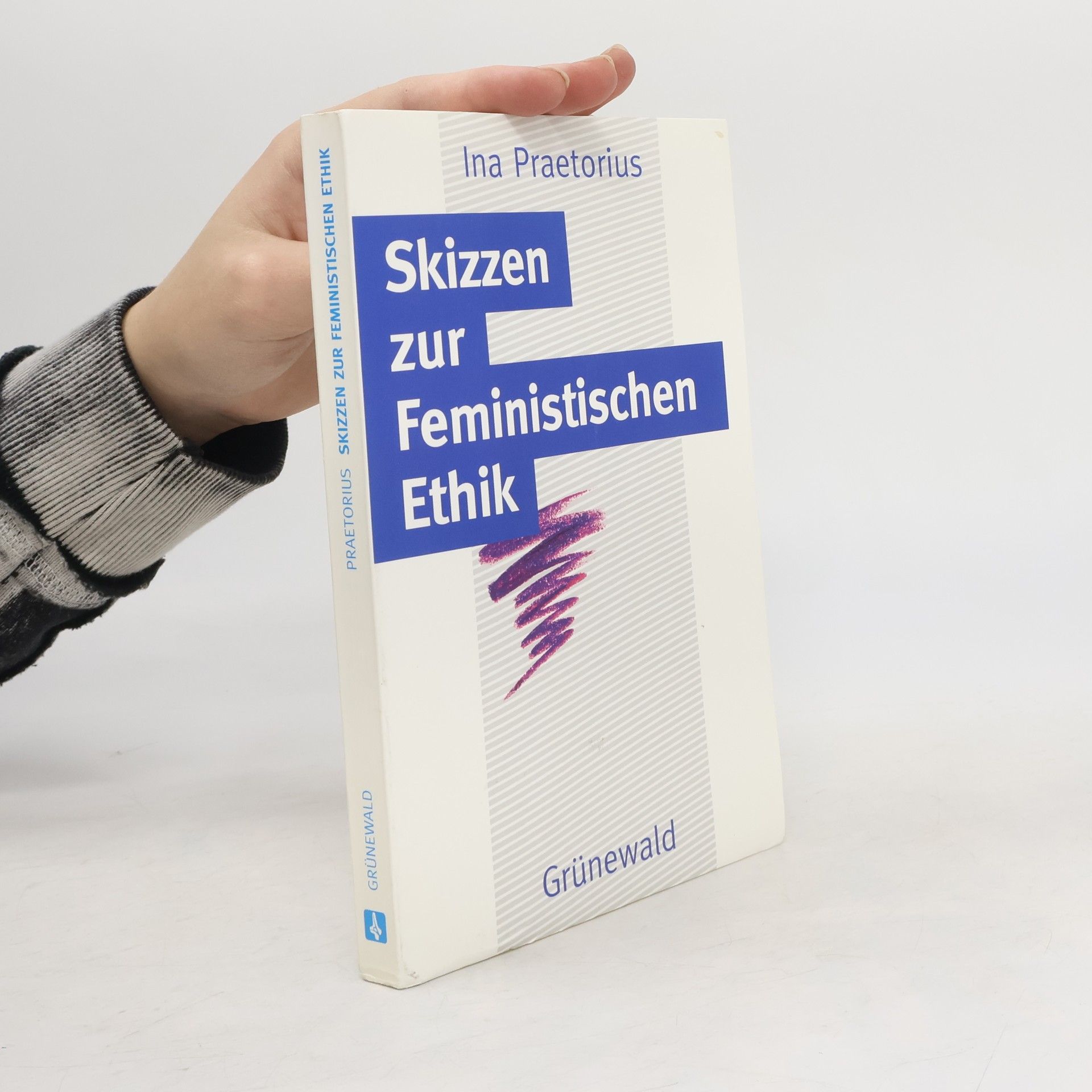 Ina Praetorius Skizzen zur feministischen Ethik