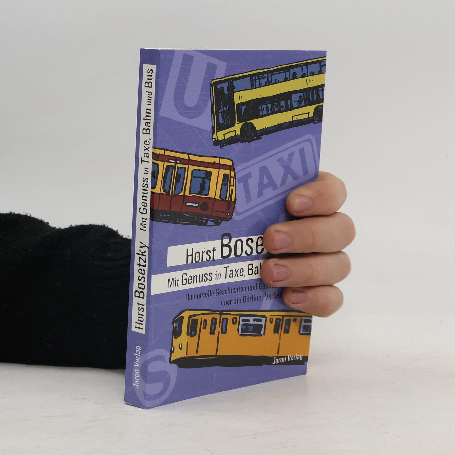 Horst Bosetzky Mit Genuss in Taxe, Bahn und Bus