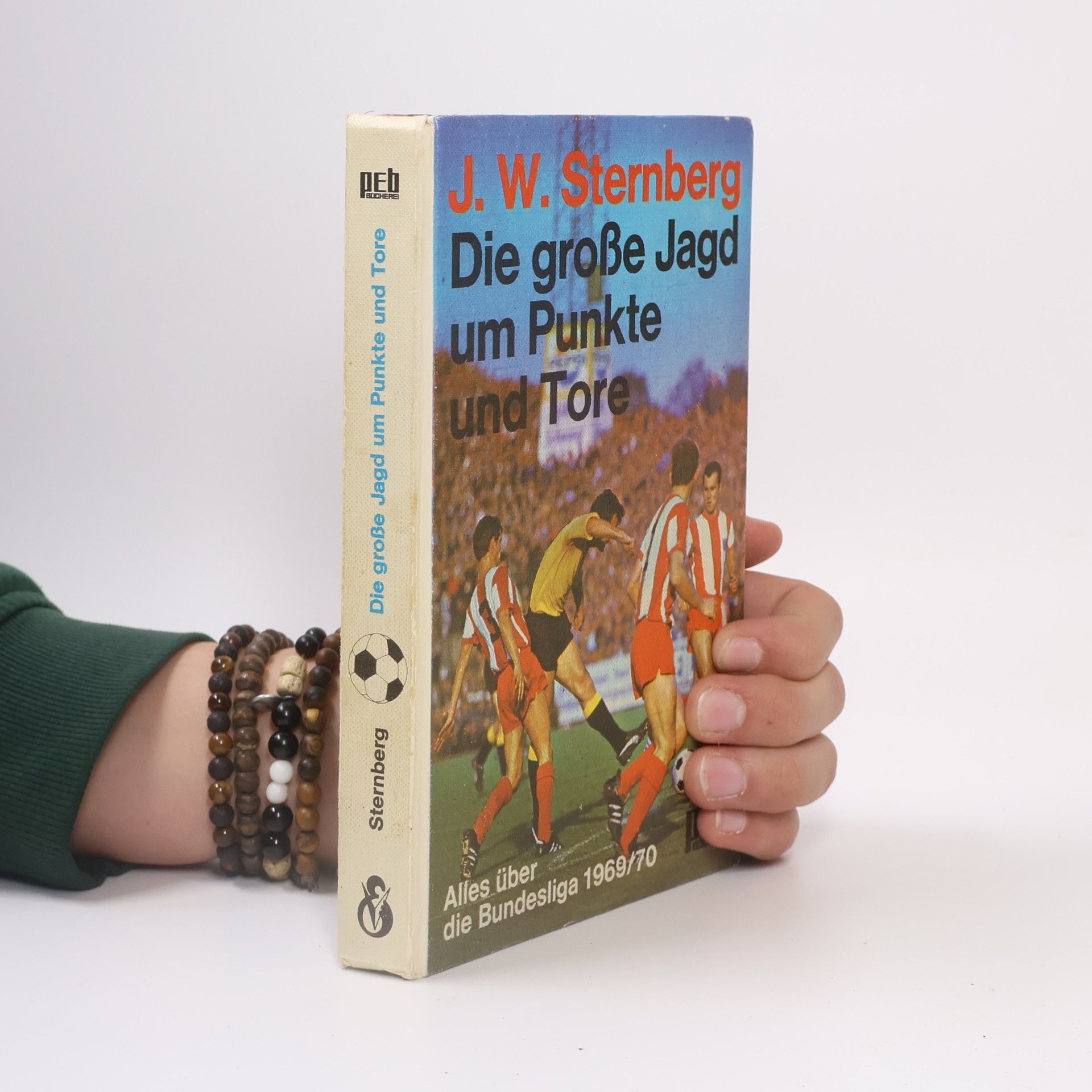 J. W. Sternberg Die große Jagd um Punkte und Tore