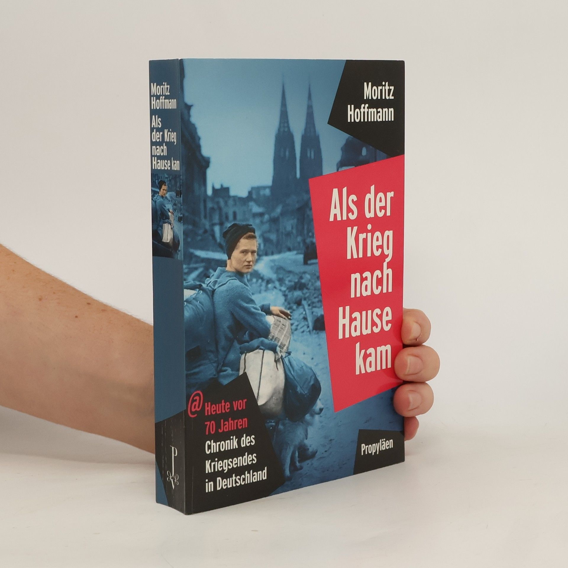 Moritz Hoffmann Als der Krieg nach Hause kam