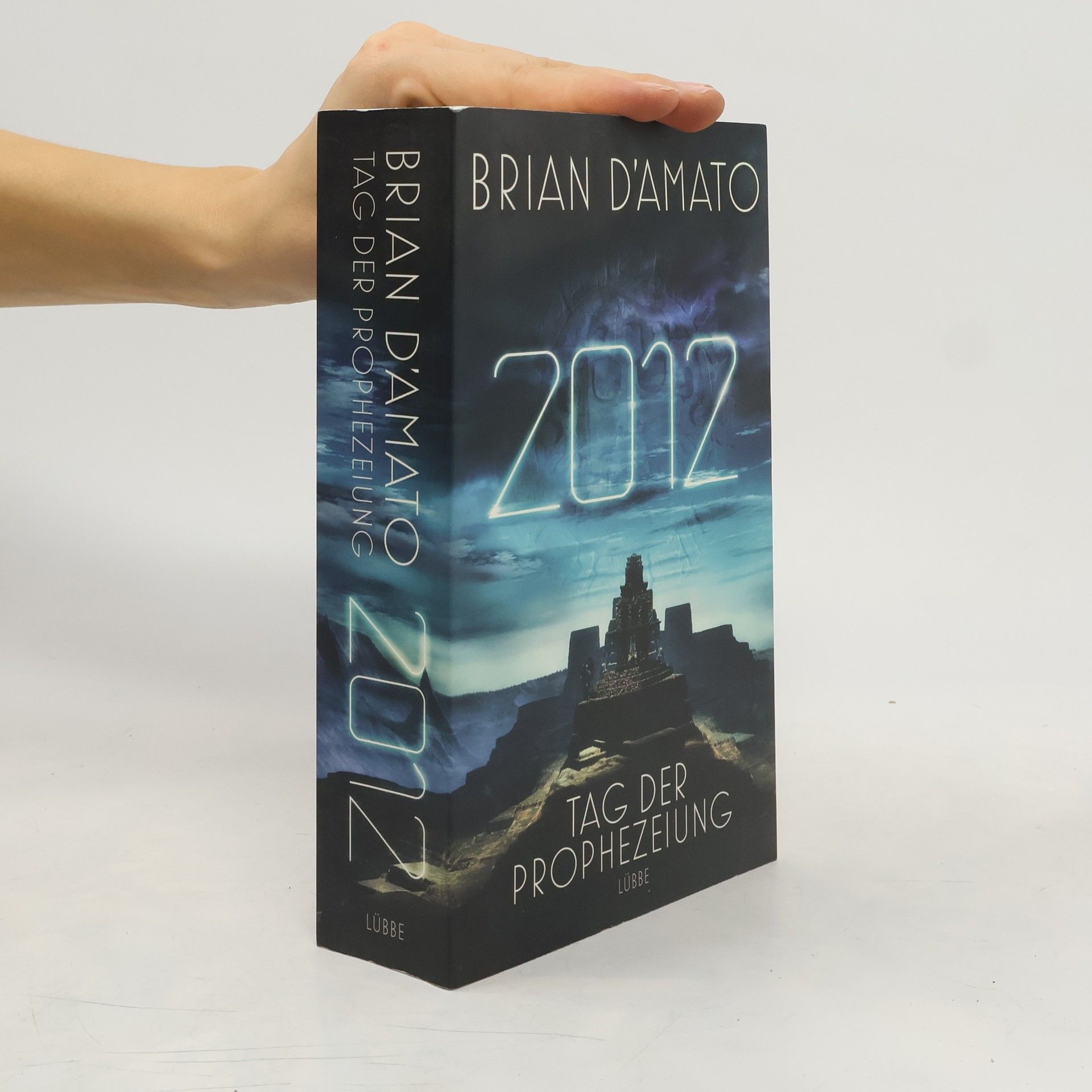 Brian D. Amato 2012: der Tag der Prophezeiung