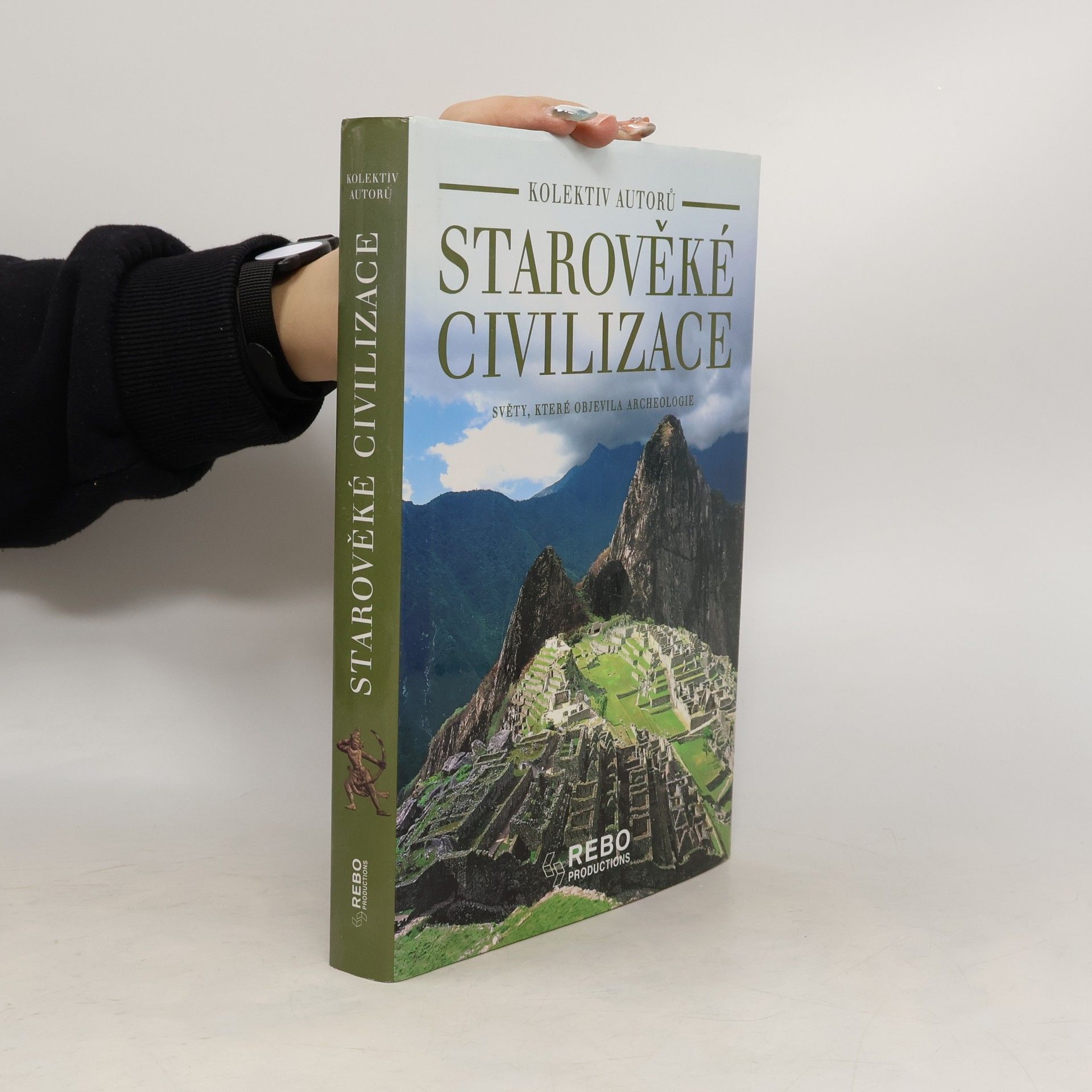 Various authors Starověké civilizace. Světy, které objevila archeologie