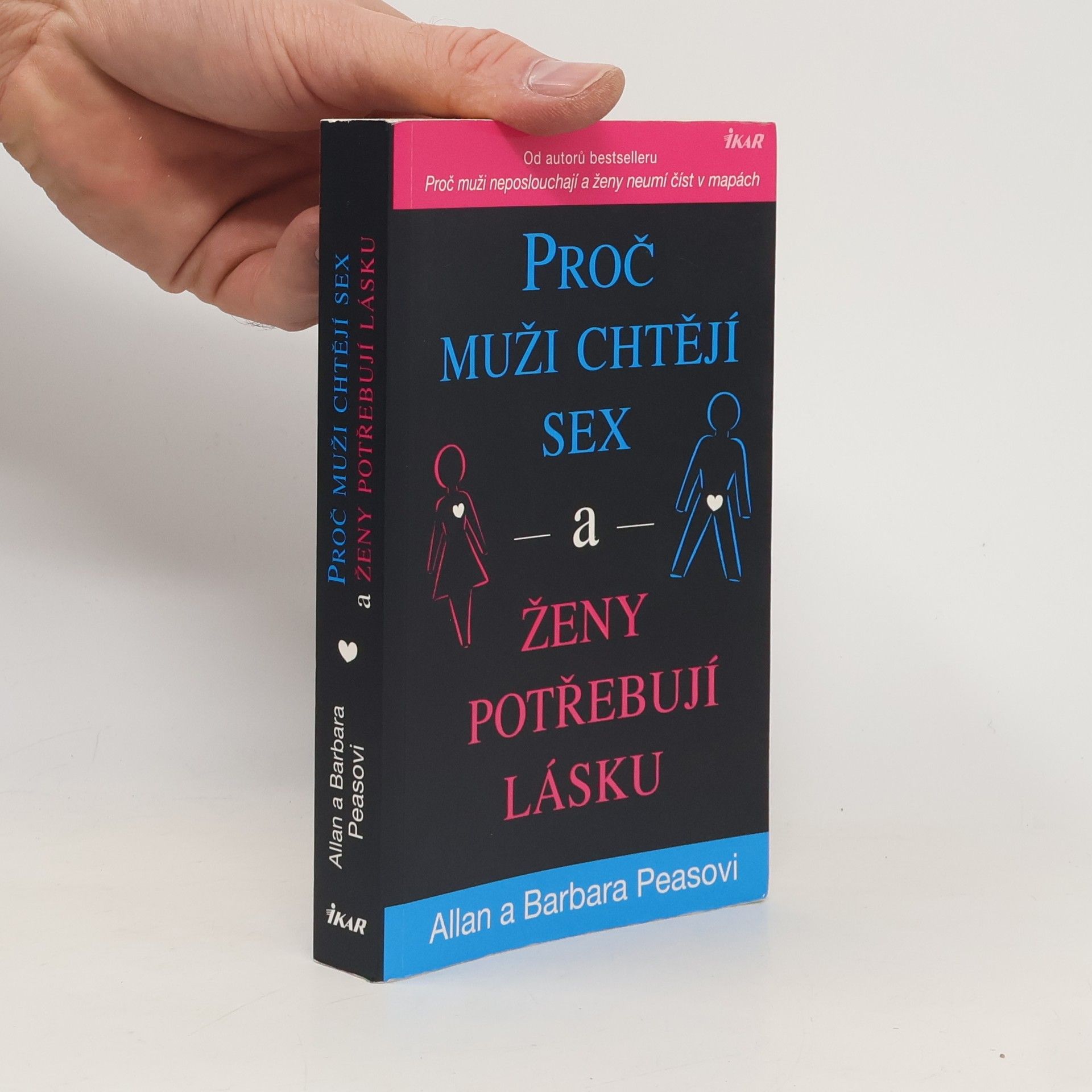Allan Pease Proč muži chtějí sex a ženy potřebují lásku