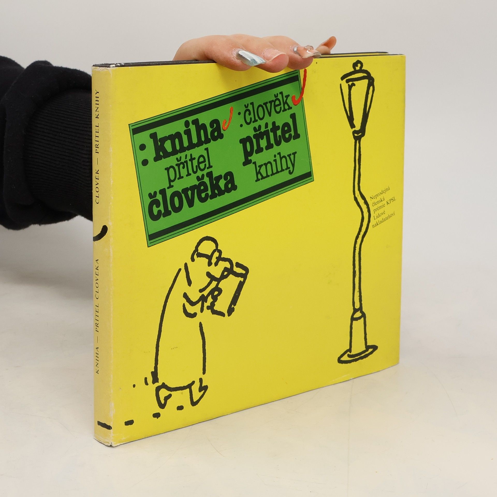Collectif d'auteurs Kniha přítel člověka. Člověk přítel knihy