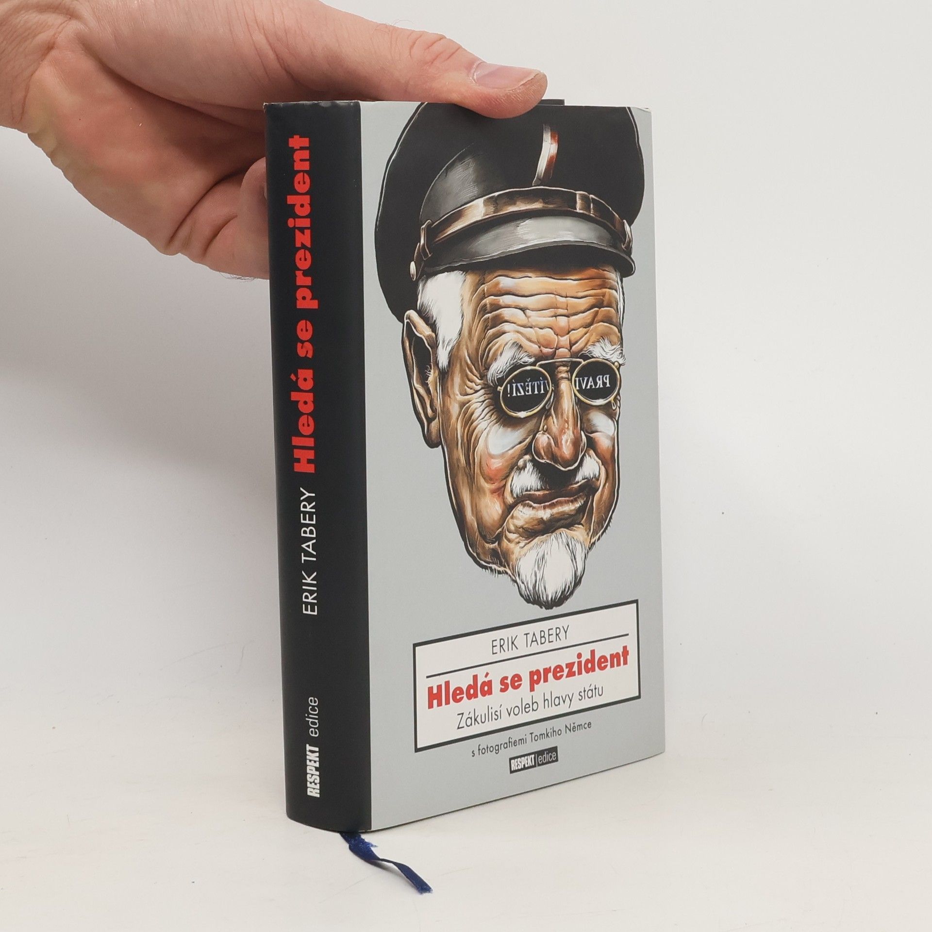 Erik Tabery Hledá se prezident. Zákulisí voleb hlavy státu