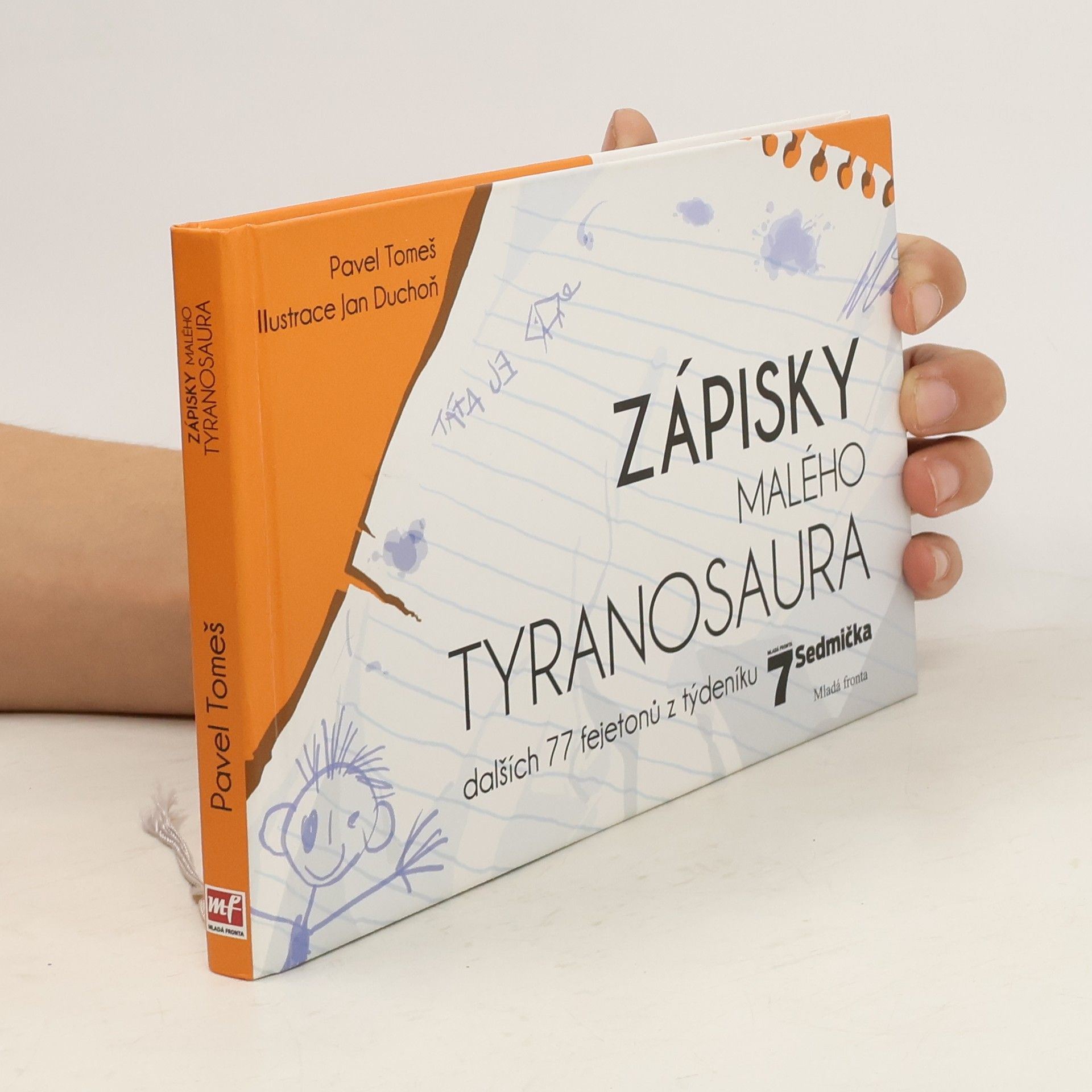 Pavel Tomeš Zápisky malého tyranosaura : dalších 77 fejetonů z týdeníku Sedmička
