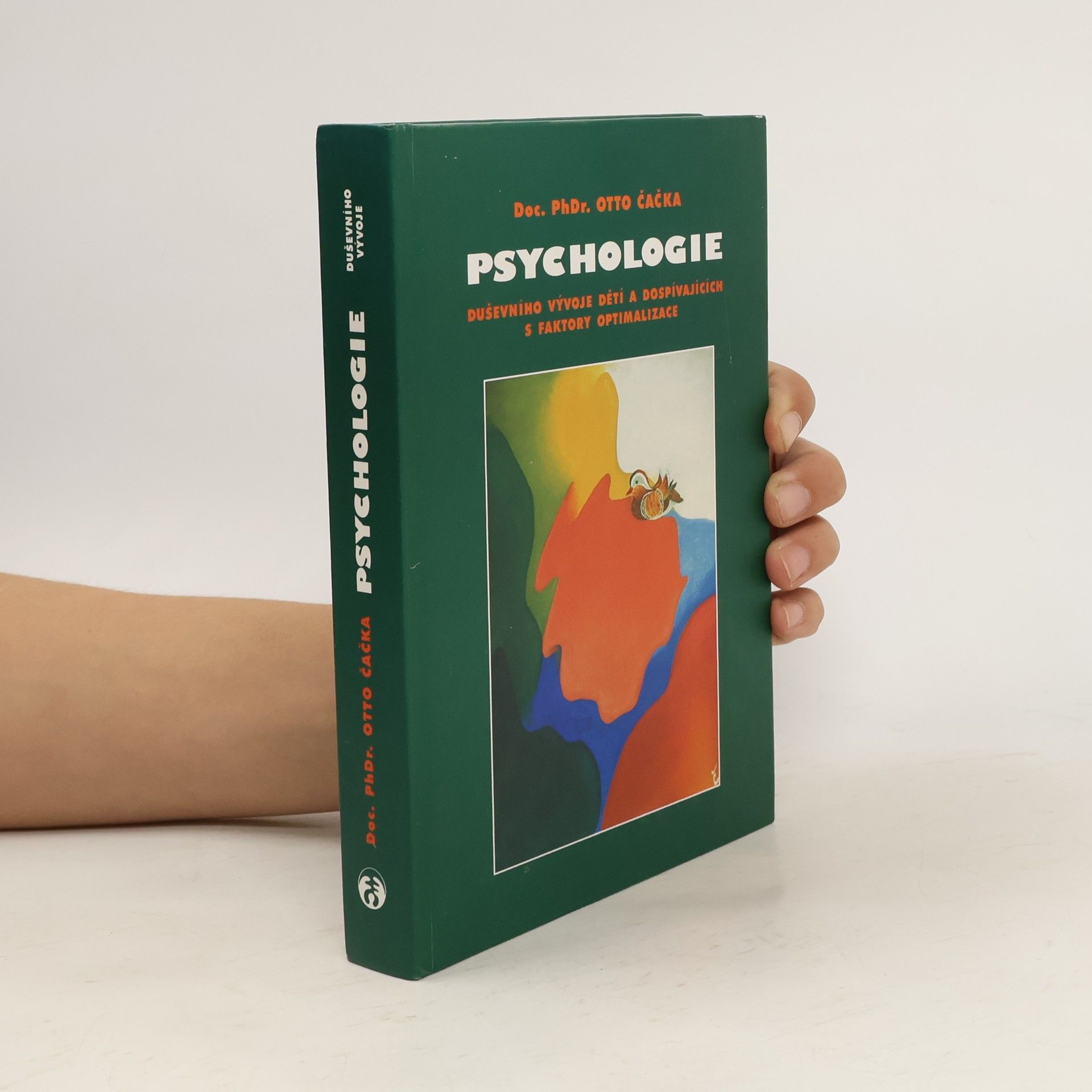 Otto Čačka Psychologie duševního vývoje dětí a dospívajících s faktory optimalizace