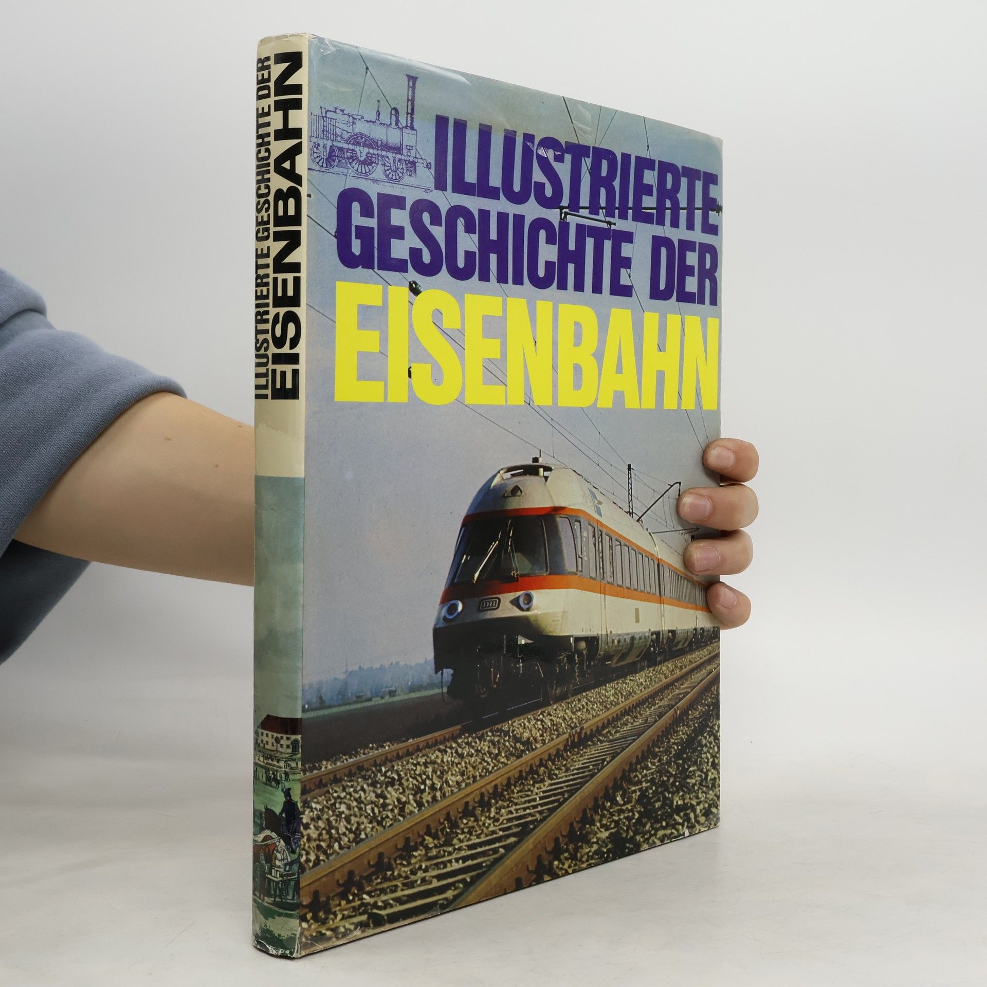Rolf L. Temming Illustrierte Geschichte der Eisenbahn