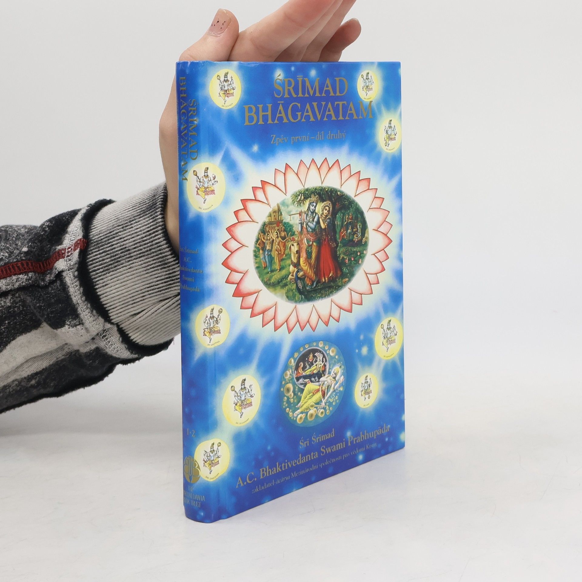 A. C. Bhaktivedanta Swami Prabhupada Srímad Bhágavatam. Zpěv první, díl druhý