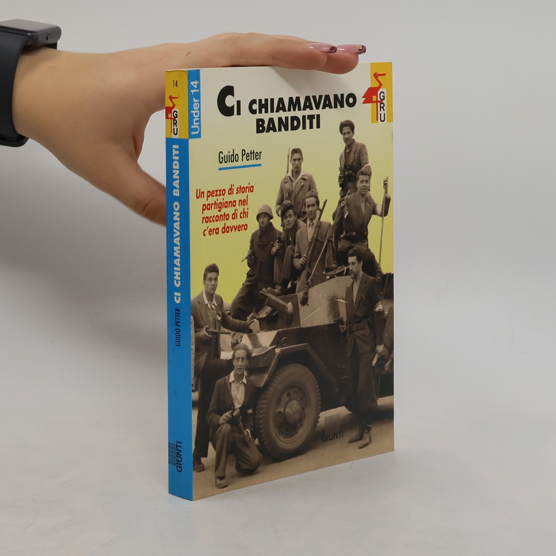 Guido Petter GRU: Ci chiamavano banditi