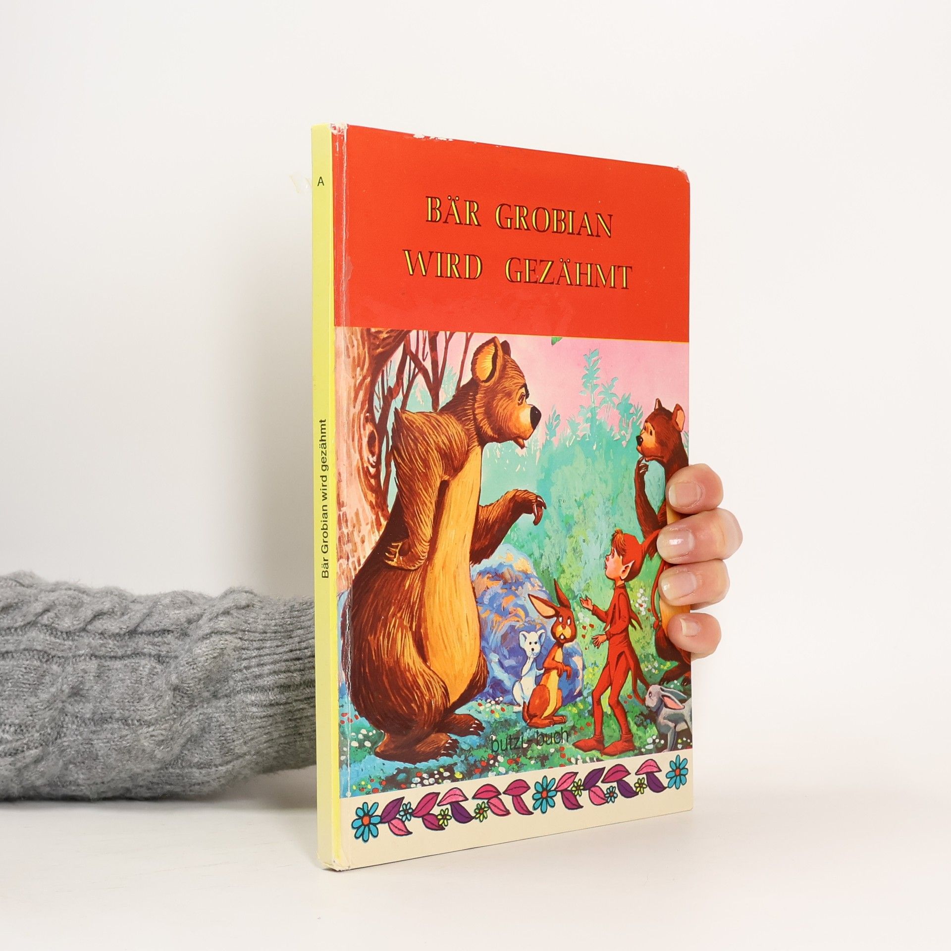 Bär Grobian wird gozähmt