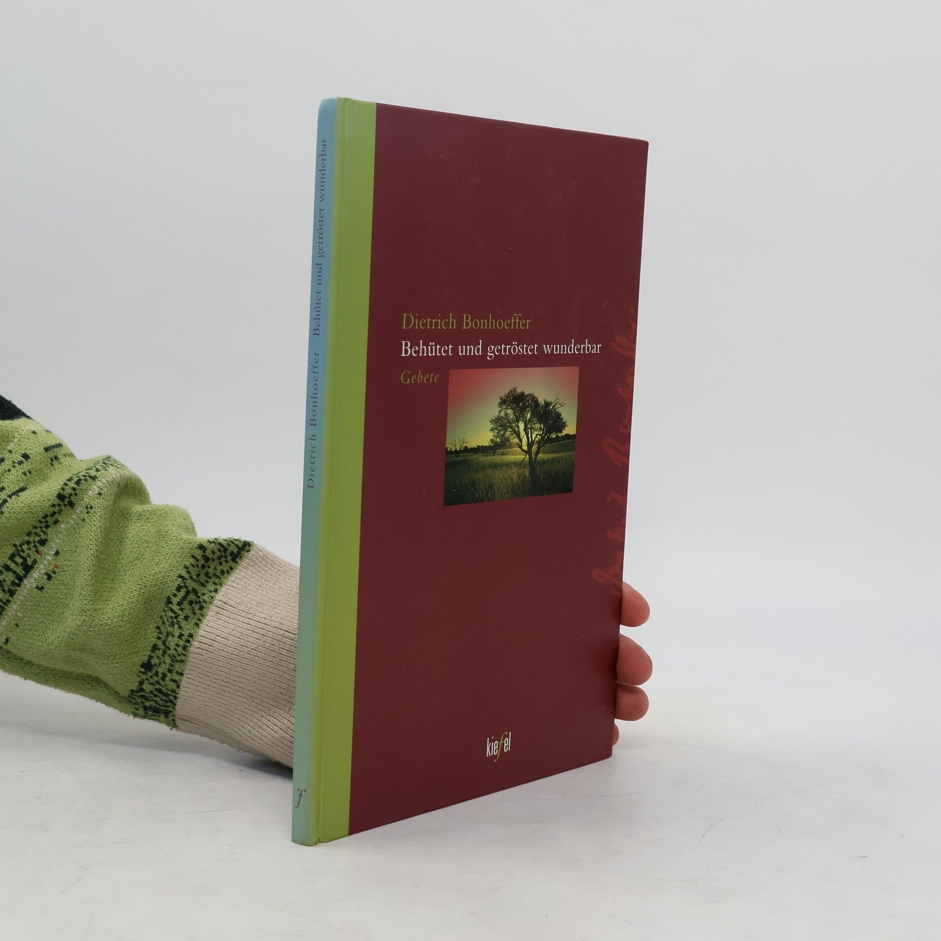 Dietrich Bonhoeffer Behütet und getröstet wunderbar