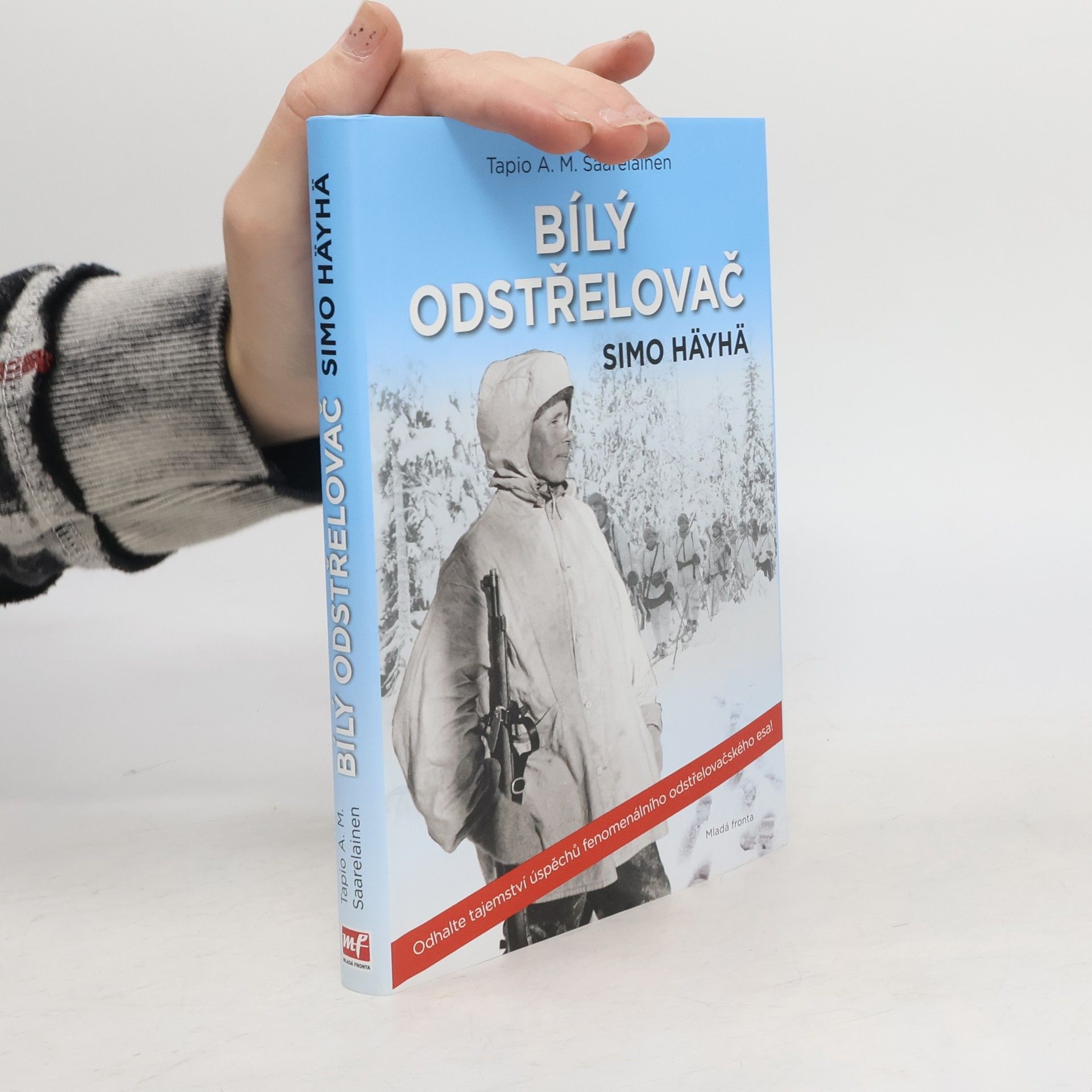 Tapio A. M. Saarelainen Bílý odstřelovač Simo Häyhä