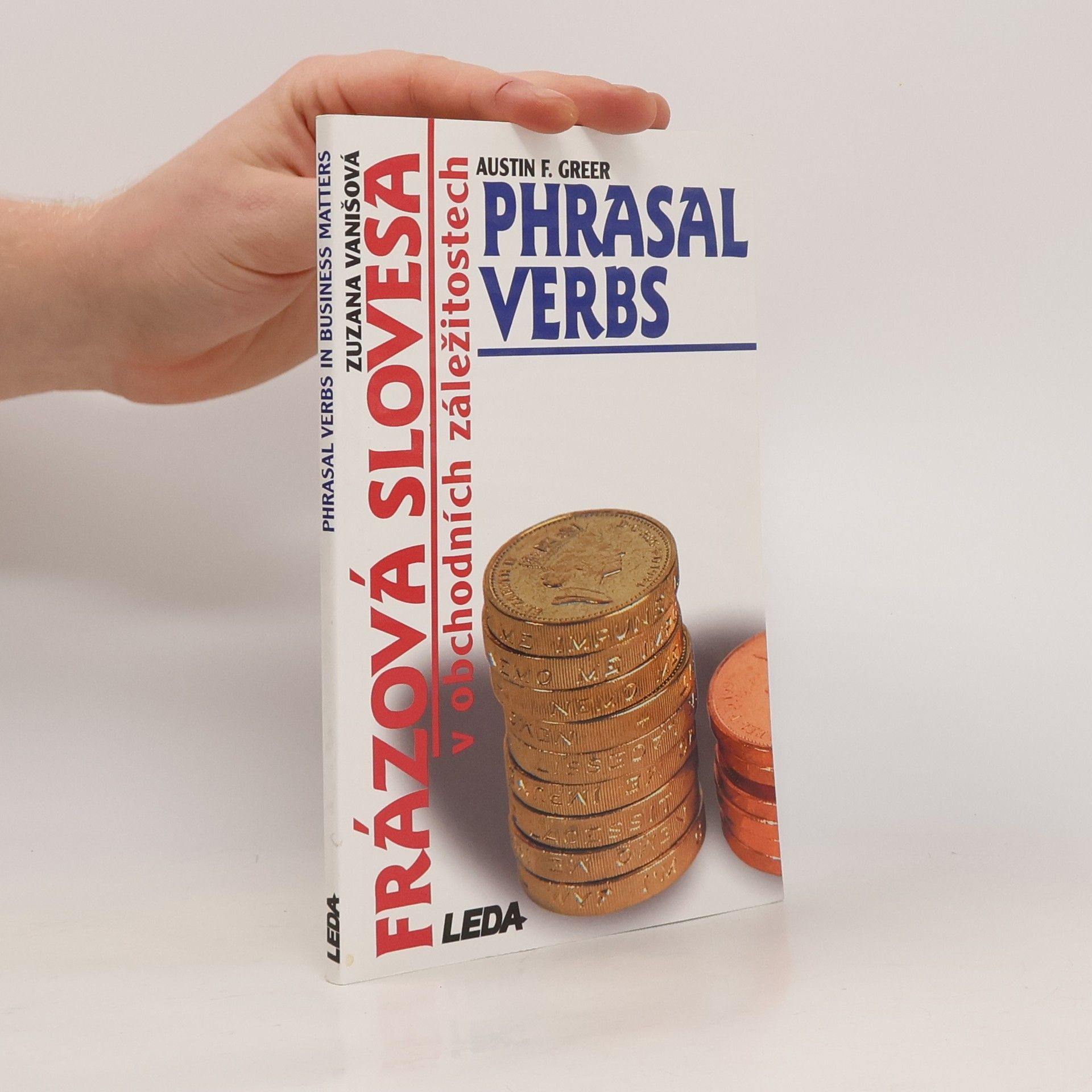 Zuzana Vanišová Frázová slovesa v obchodních záležitostech = Phrasal verbs in business matters