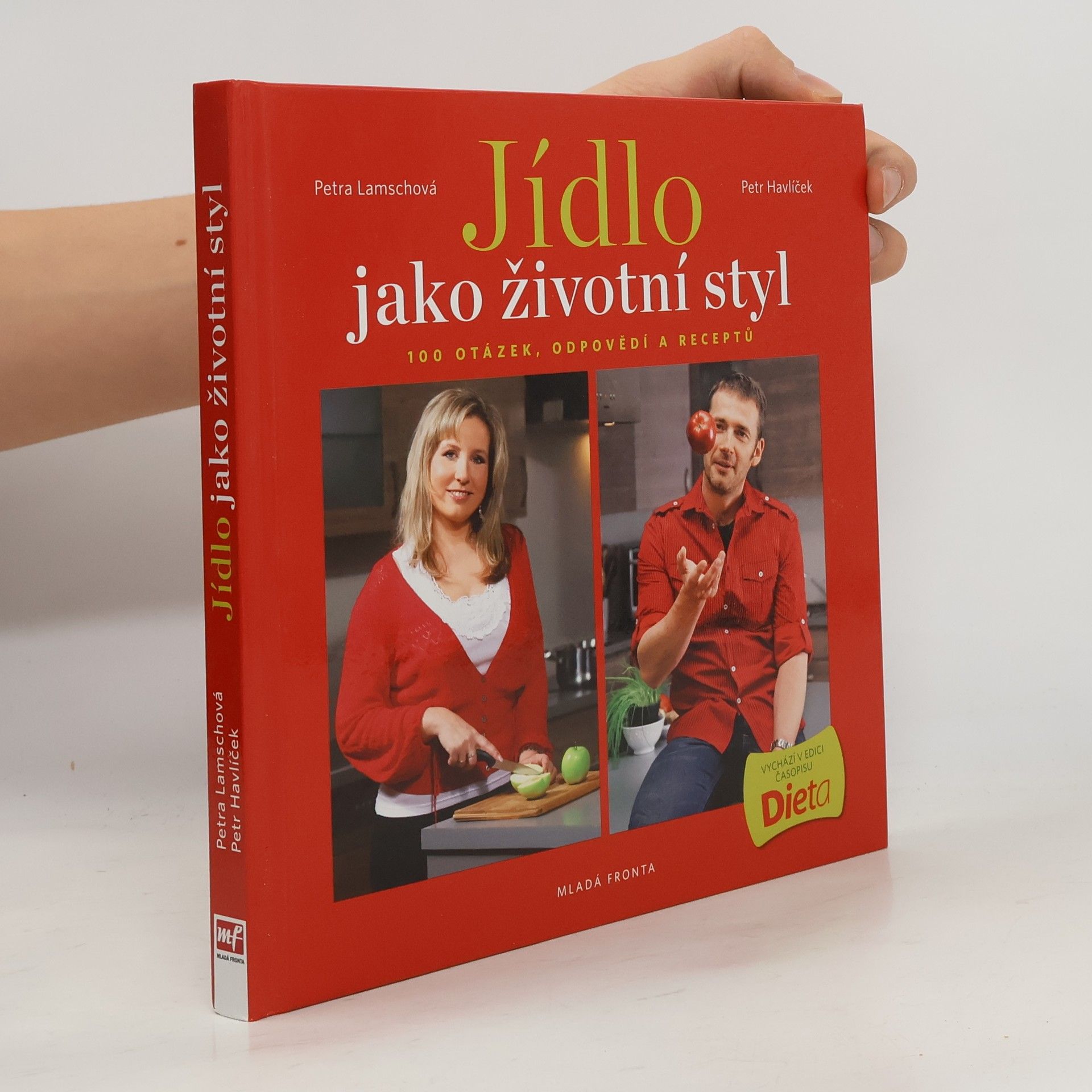 Petra Lamschová Jídlo jako životní styl, aneb 100 otázek, odpovědí a receptů